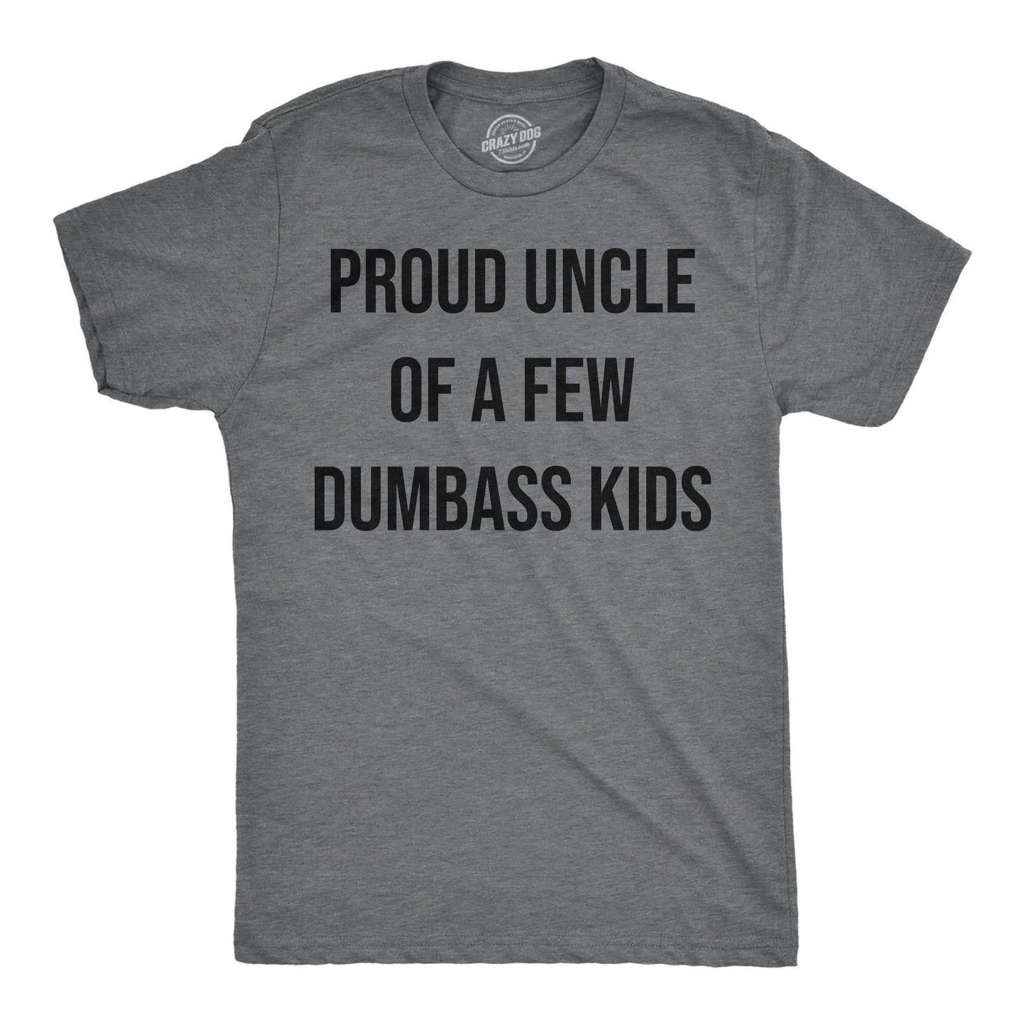Proud Uncle Of A Few Dumbass Kids Workout Shirt Mens Funny Shirt Funny Gym Shirt Uncle Shirts Fathers Day Gift Funny Shirts For Uncle Graphic Tee – Warm & Stylish · High-Quality Print