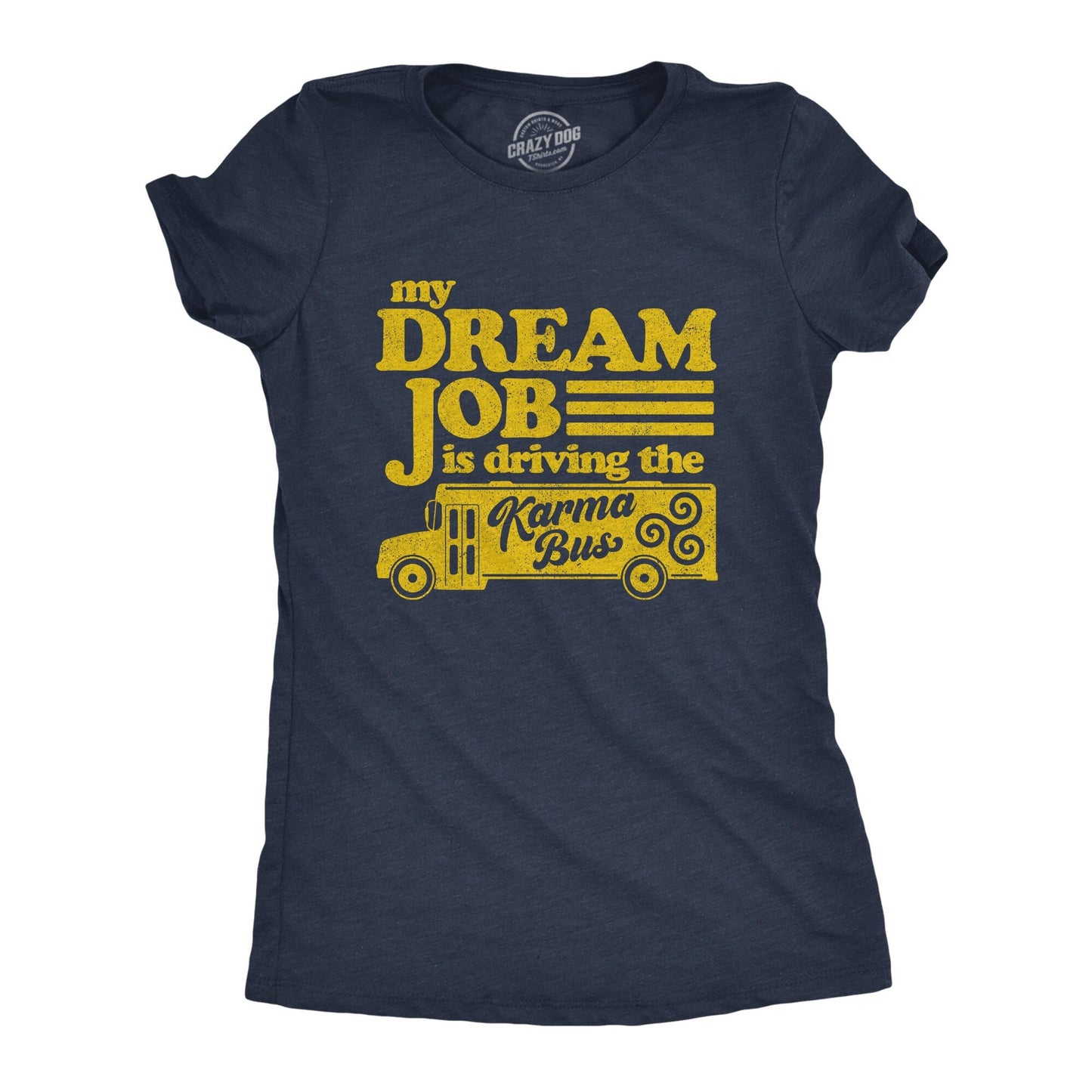 Funny Mom Shirt Gift For New Mom Mothers Day Gift Funny Shirt For Mom Dream Job Driving The Karama Bus Karama Going To Get You Graphic Tee – Cozy Vibes · Trending Graphic Apparel