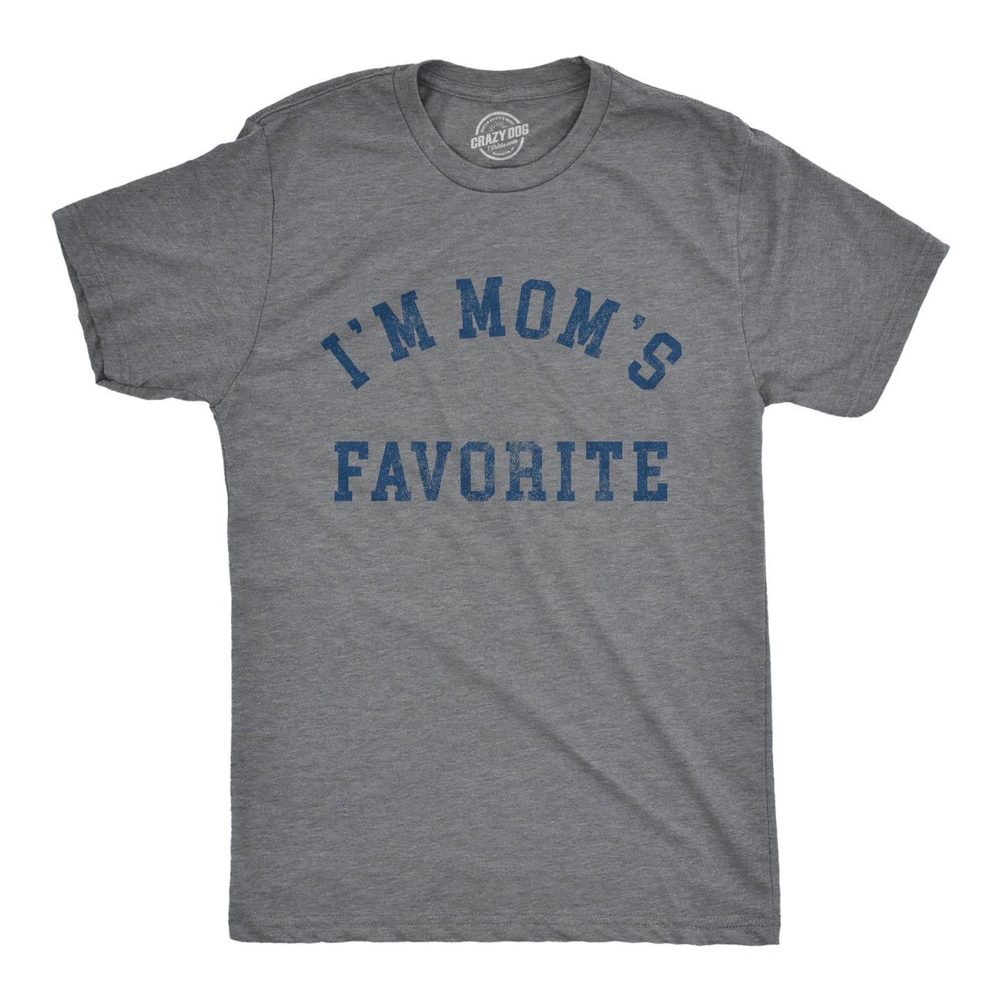 I39m Mom39s Favorite Funny Son Gifts Mom To Son Presents Funny Gift For Son Family Humor Shirts Offensive Shirts Mom Loves Me More Graphic Tee – Premium Graphic · Trending Graphic Apparel