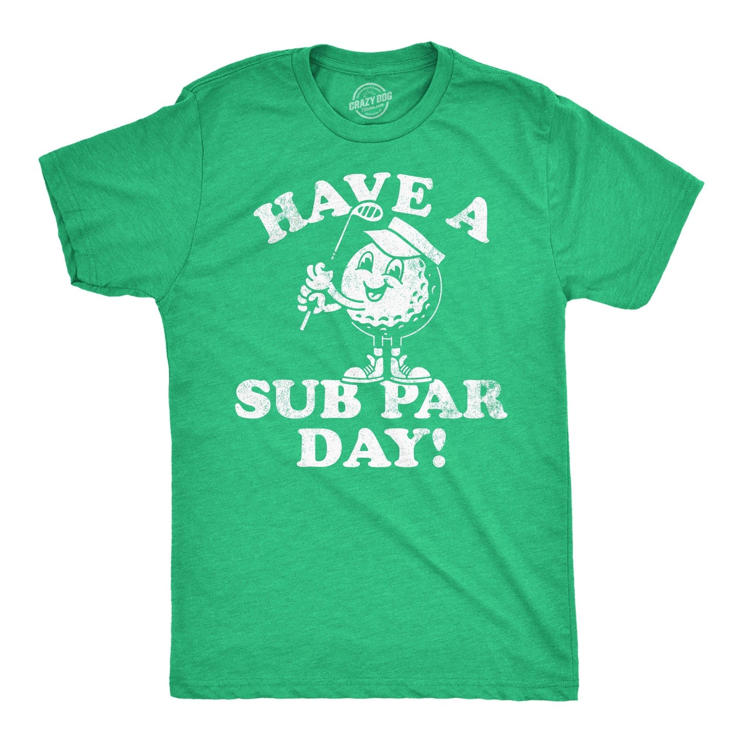 Funny Mens Golfing T shirt Joke Golfing Graphic Tee Golfers Gifts Present For Golfer Funny Shirts For Dad Have A Sub Par Day Golfer Graphic Tee – Cozy Vibes · High-Quality Print