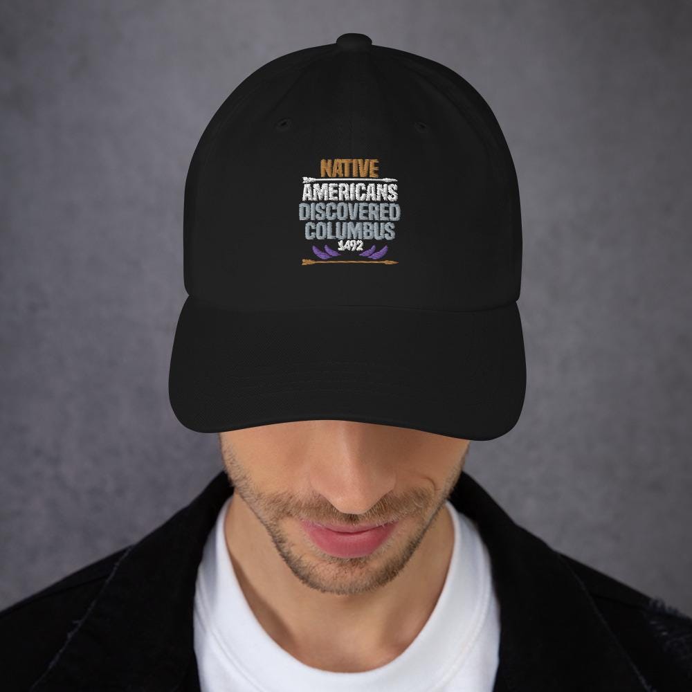 Native Americans Discovered Christopher Columbus 1492 Dad hat Graphic Tee – Bold Style · High-Quality Print