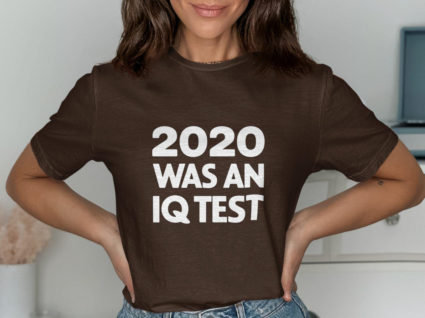 Funny 2020 Was an IQ Test T Shirt Graphic Slogan Tee Humorous Quote Shirt Casual Statement Top Comfy Everyday Wear Unisex Apparel Graphic Tee – Bold Style · Top Pick For Any Outfit