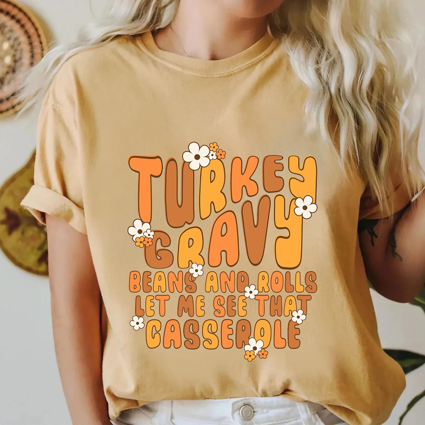 Turkey Gravy Beans And Rolls Let Me See That Casserole Shirt Thanksgiving Shirt Thanksgiving Dinner Shirt Graphic Tee – Easygoing Wear · Trending Graphic Apparel