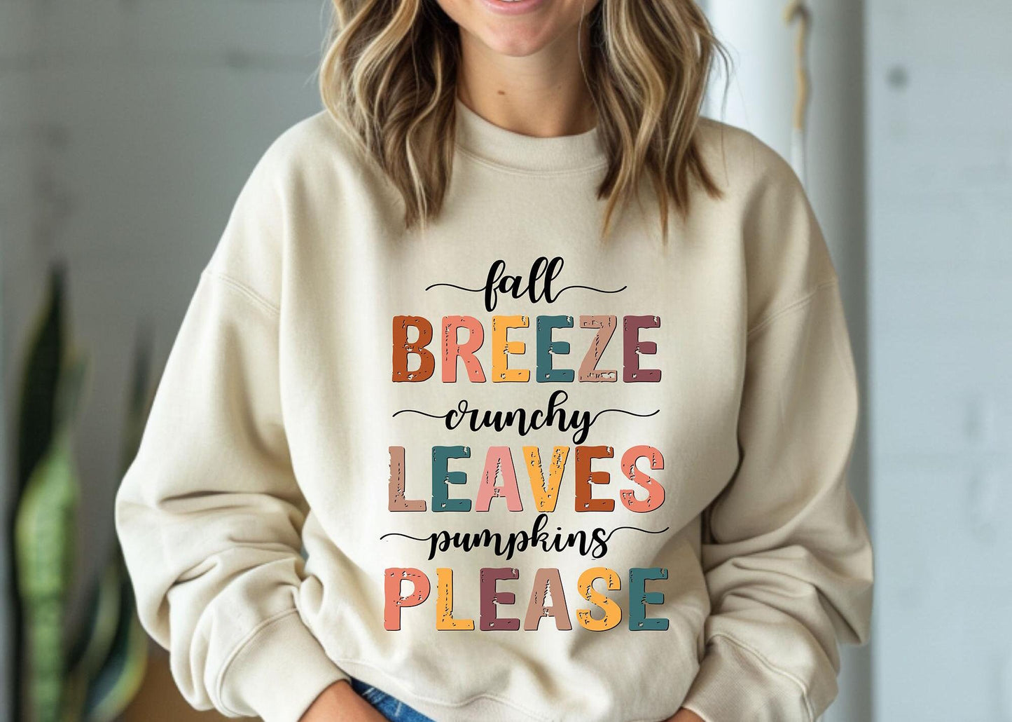 Fall Breeze Crunchy Leaves Pumpkins Please Sweatshirt Pumpkin Patch Shirt Fall Shirt Sweatshirt – Premium Graphic · High-Quality Print