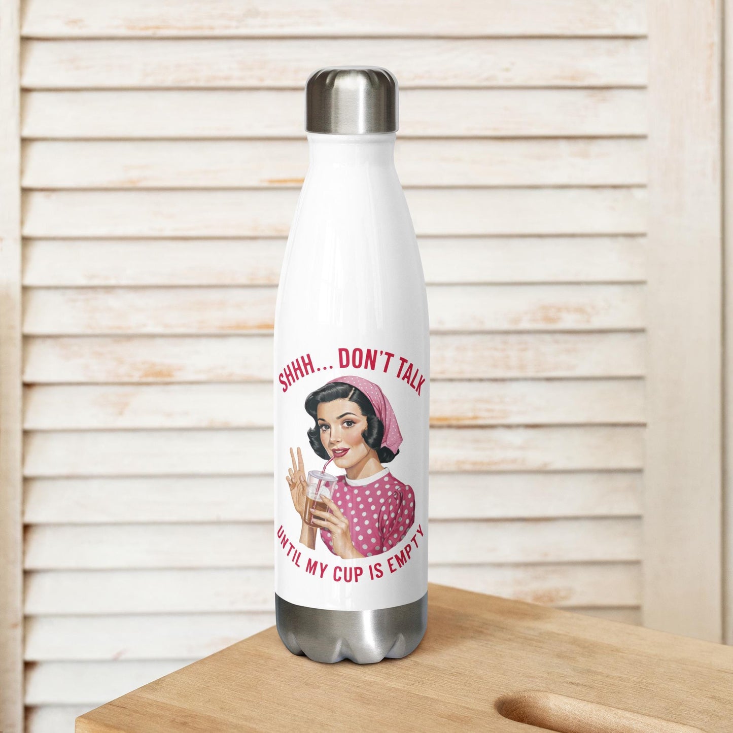Shhh Don39t Talk Until My Cup Is Empty Stainless steel water bottle Graphic Tee – Aesthetic Look · Top Pick For Any Outfit