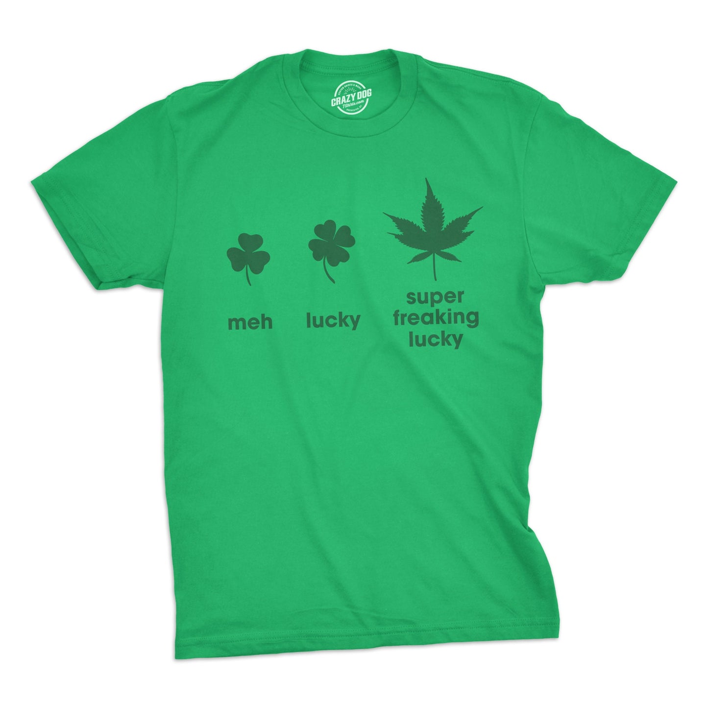 Lucky Tee Weed Leaf Clover Shirt Lucky Irish Shirt Ireland Drinking T Shirt Ireland Top Men Mans Irish Top Super Freaking Lucky Graphic Tee – Easygoing Wear · High-Quality Print
