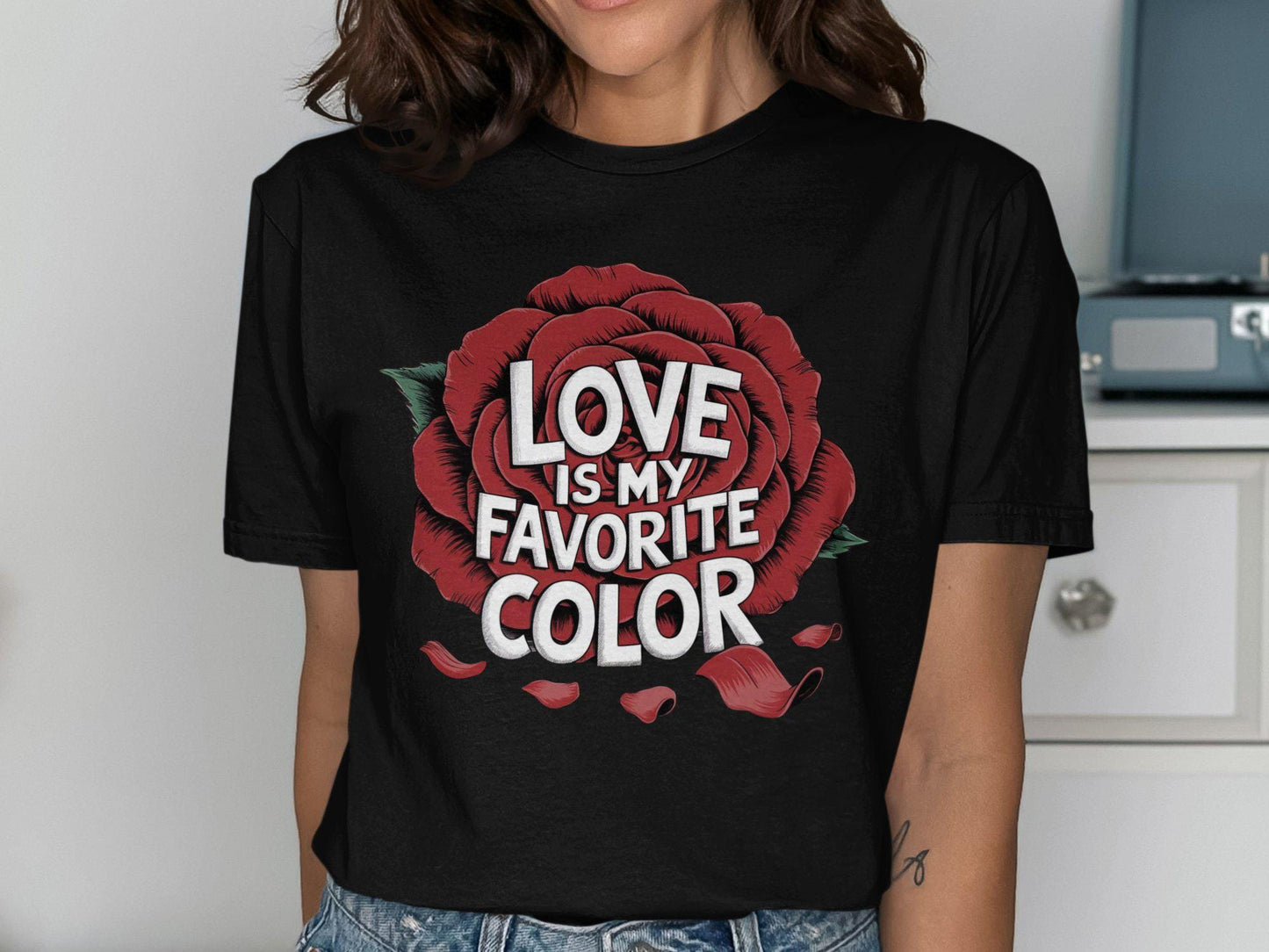 Love Is My Favorite Color T Shirt Cute Graphic Tee Fun Casual Wear Unique Slogan Shirt Bold Statement Top Graphic Tee – Feel-Good Design · High-Quality Print