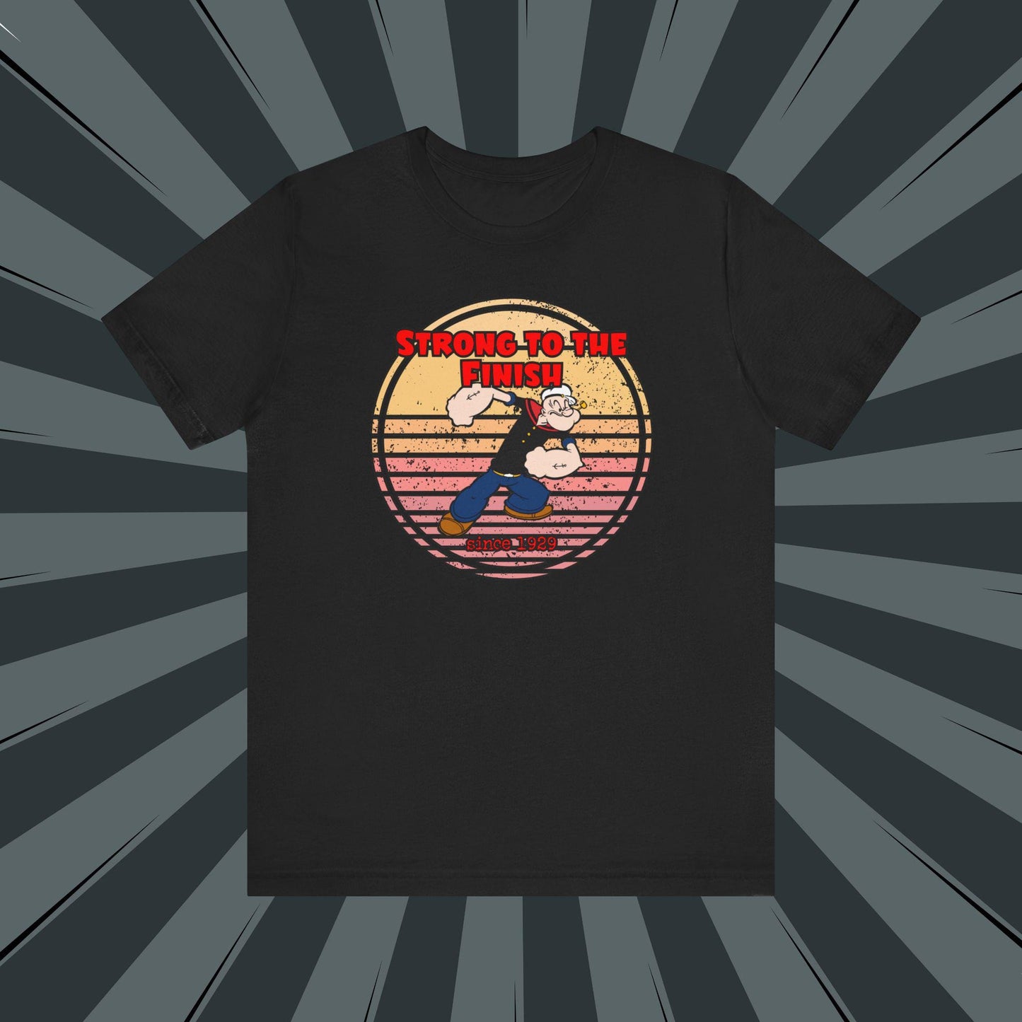 Strong to The Finish since 1929 Popeye Inspired Unisex Jersey Short Sleeve Tee Jersey – Premium Graphic · Trending Graphic Apparel