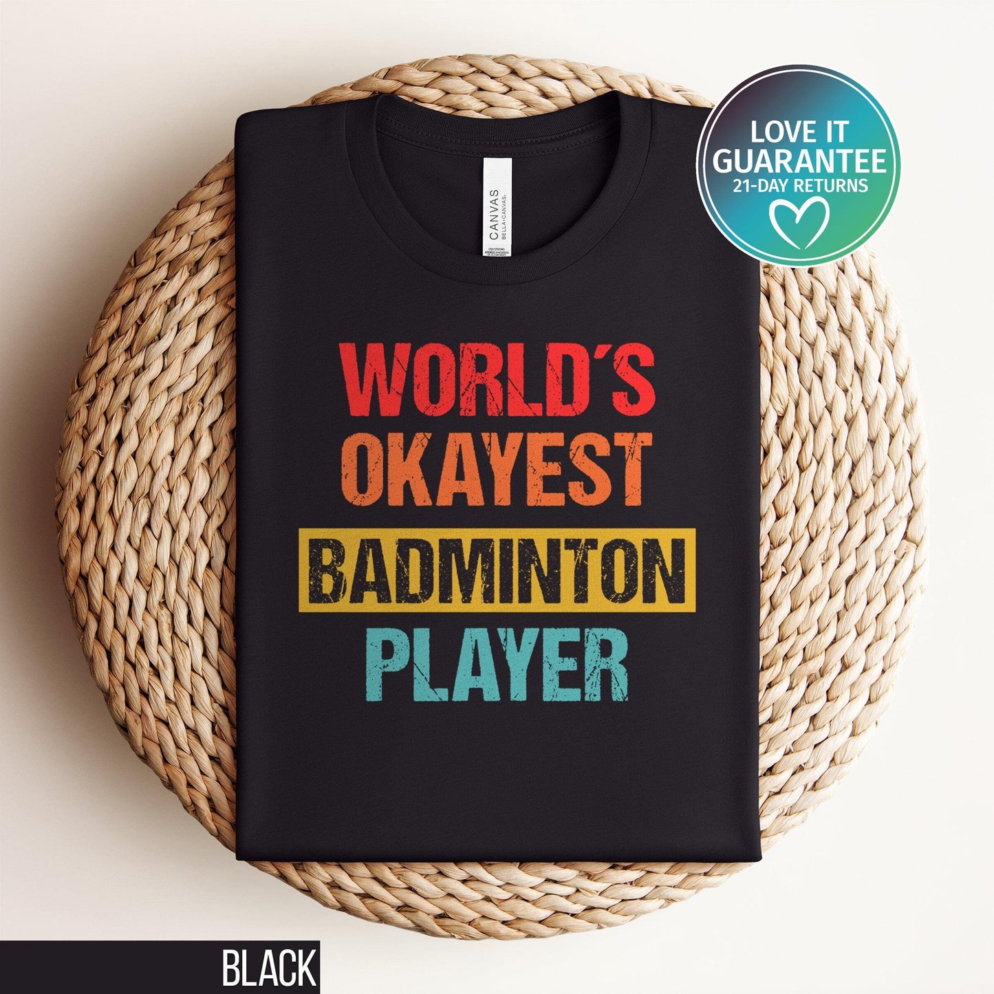 Funny Badminton Player T Shirt Funny Badminton Gift Humorous Sports Tee for Athlete Ironic Gift for Badminton Lover Sarcasm Tee Graphic Tee – Feel-Good Design · Great Gift For Fans
