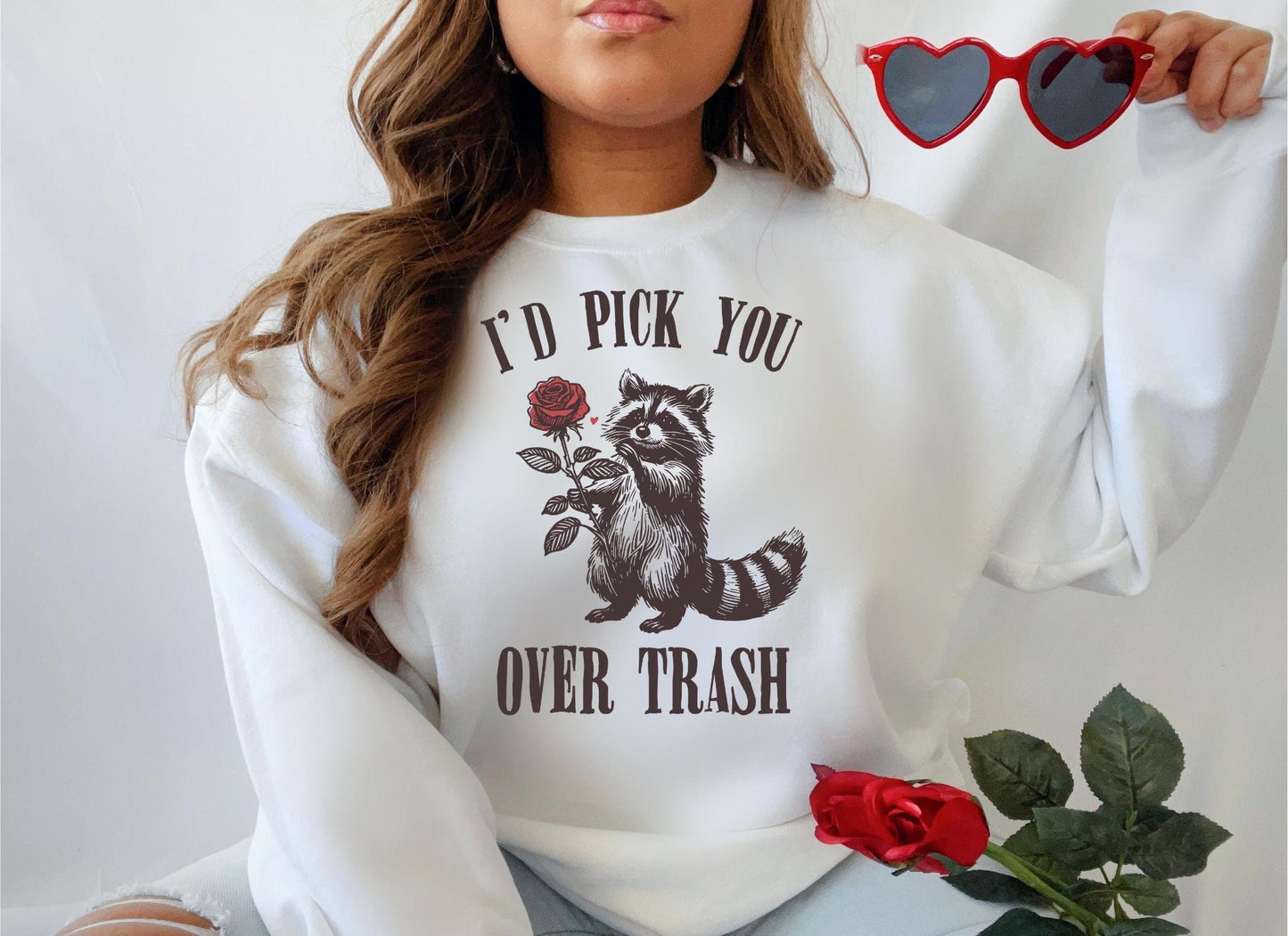 Valentine39s Day Sweatshirts I39d Pick You Over Trash Raccoon Valentine39s Humor Funny Gift for Her Trendy shirt Women39s sweatshirt shirt Sweatshirt – Soft Feel · Great Gift For Fans