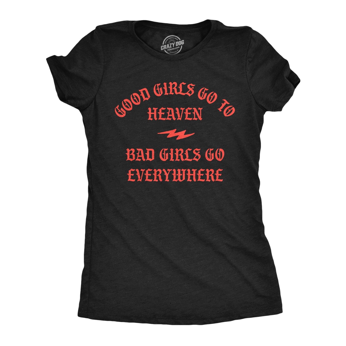 Good Girls Go To Heaven Bad Girls Go Everywhere Funny Women Valentines Day Shirts Funny Shirts Dating Myself Galentines Day Hoodies Hoodie – Aesthetic Look · Great Gift For Fans