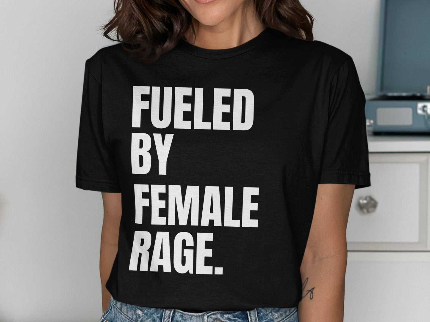 Fueled by Female Rage T Shirt Feminist T Shirt Empowerment Shirt Women39s Rights Tee Motivational Slogan Tee Activist Shirt Graphic Tee – Soft Feel · Perfect For Daily Wear