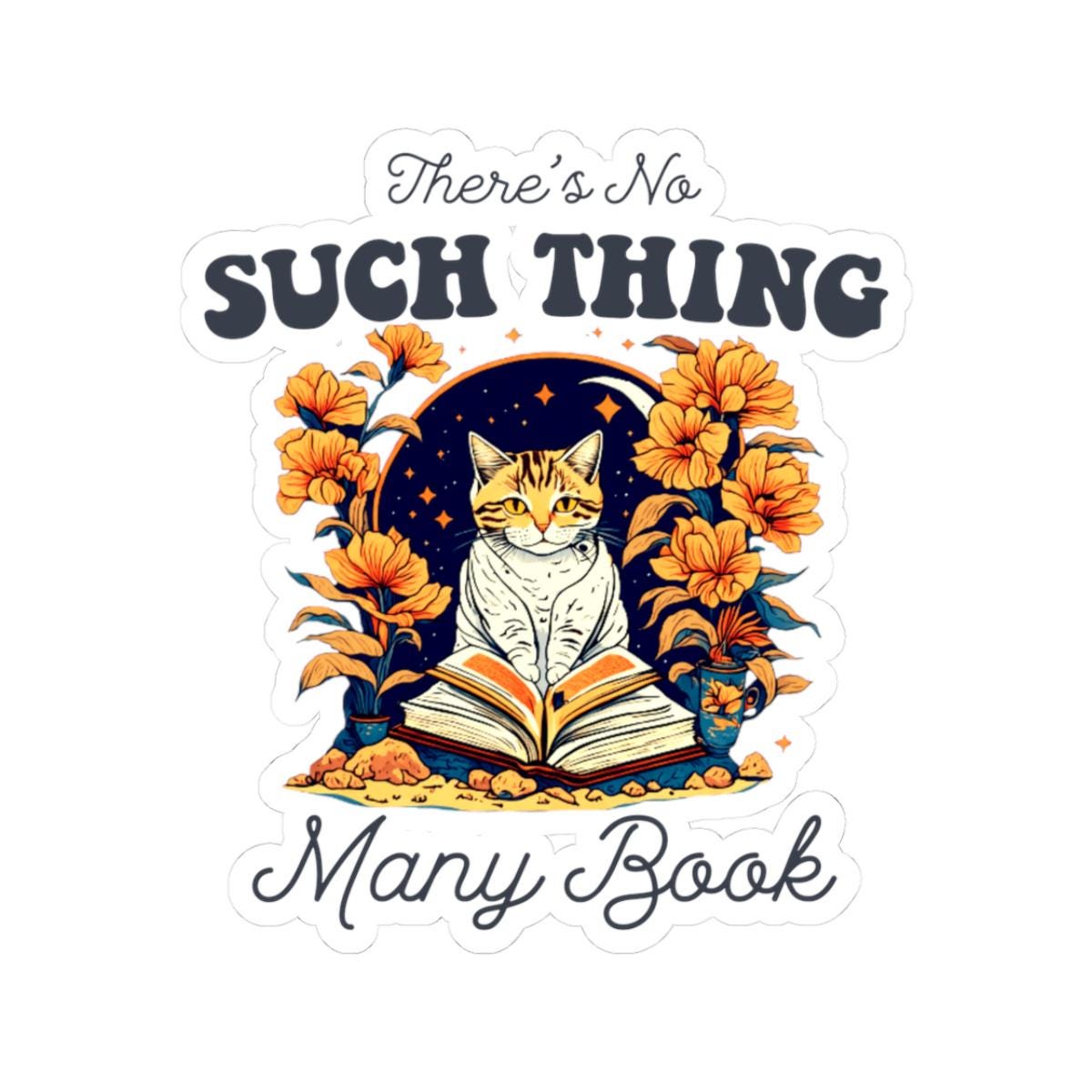 Cat Lover Kiss Cut Stickers Inspiring Quotes Cute Cat Decor Bookish Gifts Floral Stationery Accents Graphic Tee – Fan Favorite · Trending Graphic Apparel