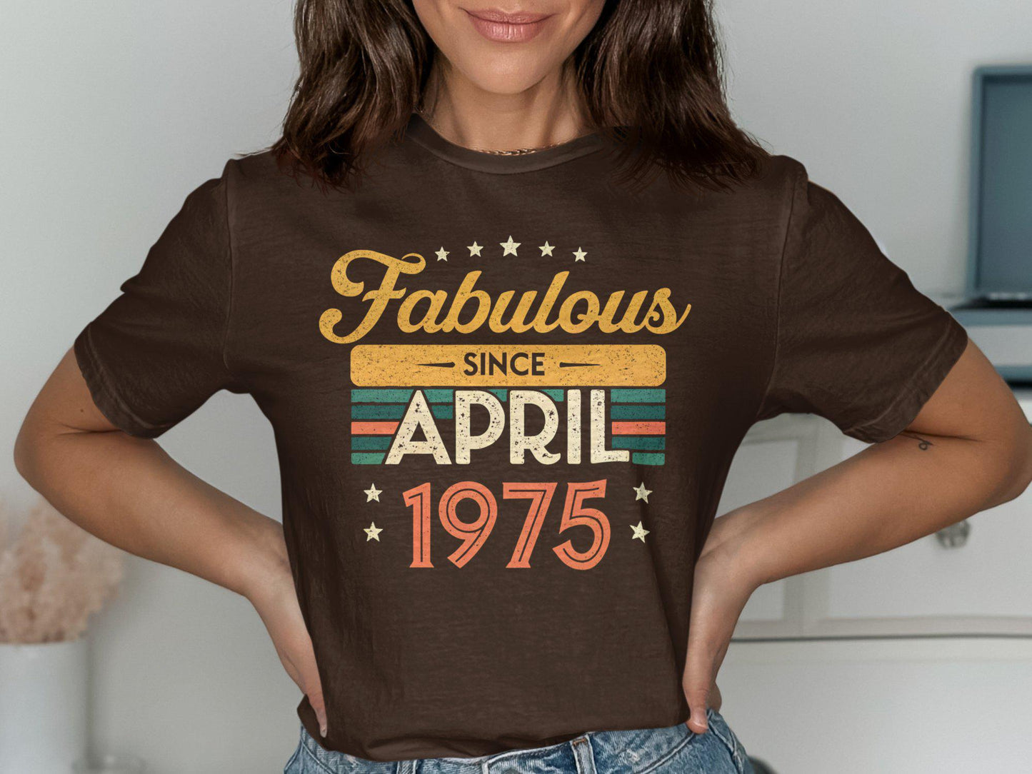 50th Birthday FABULOUS Since April 1975 Retro Vintage T Shirt April Birthday Gift 1975 Birthday Shirt Fabulous 1975 Tee April 1975 Graphic Tee – Cozy Vibes · Top Pick For Any Outfit