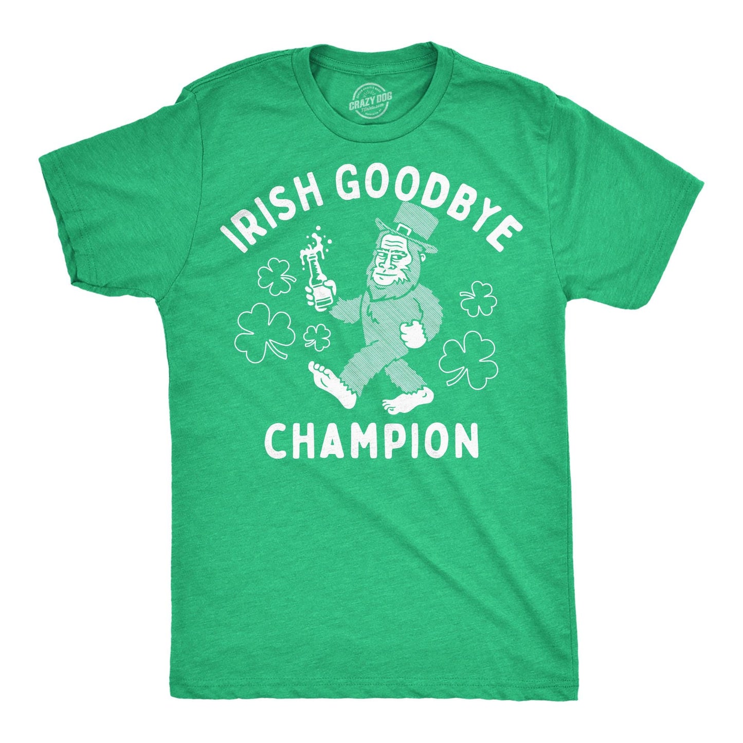 Irish Goodbye Champion Shirt St Patrick39s Day Shirt Man Shamrock Shirt Men Green Irish Party Shirt Four Leaf Clover Shirt Bigfoot Shirt Graphic Tee – Warm & Stylish · Must-Have Style
