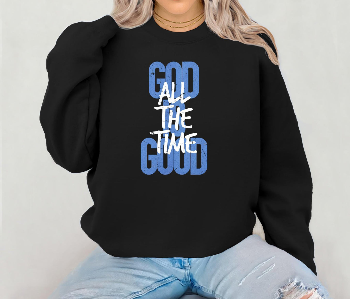 God Is Good All The Time Sweatshirt Religious SweaterGod Is Good Christian Women TshirtReligious Women GiftChristian HoodieGift for her Hoodie – Warm & Stylish · High-Quality Print