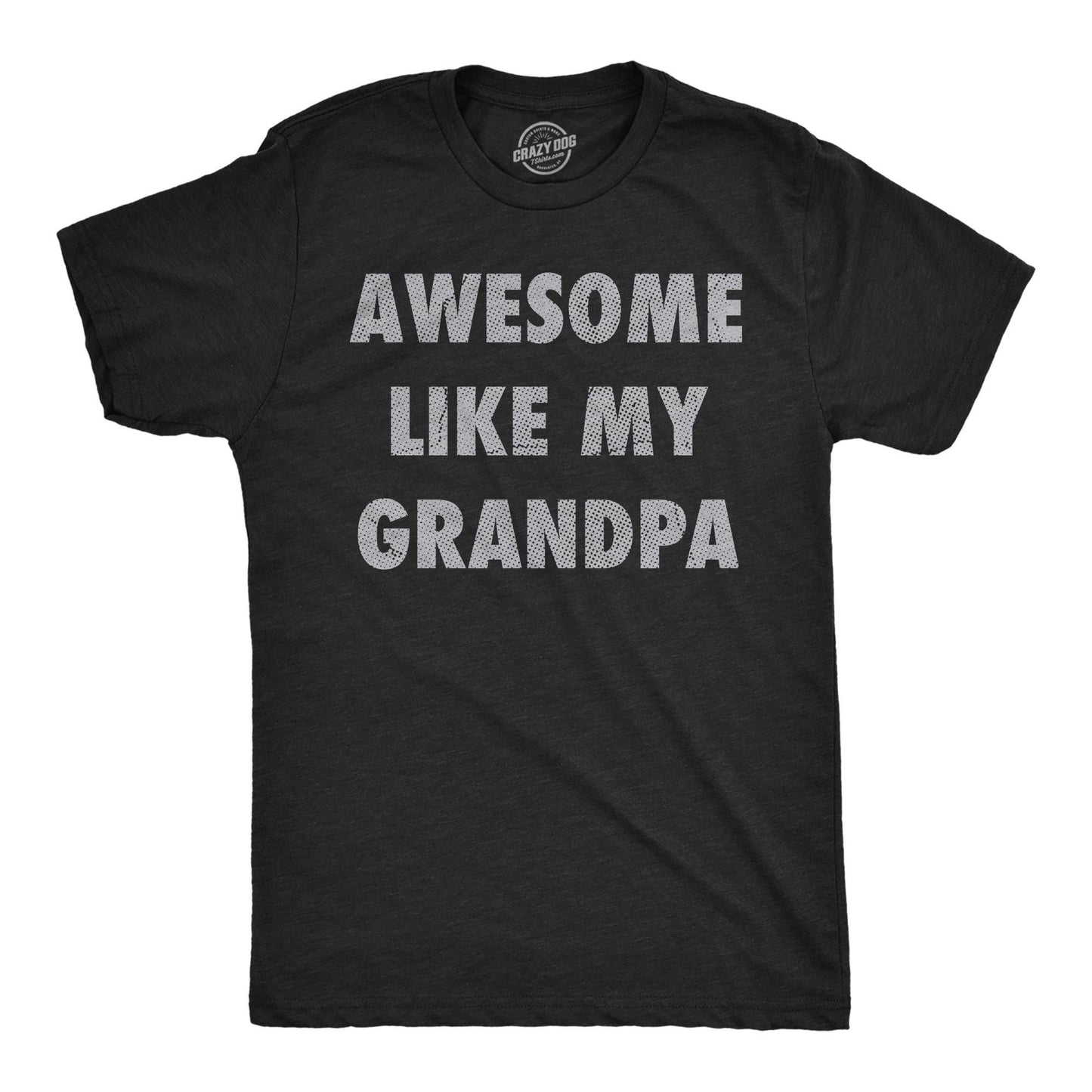 Awesome Like My Grandpa Funny Grandpa Shirt Funny Tshirt Papa Shirts Father39s Day Gift Grandpa Gift For Grandkids Grandpa Shirts Graphic Tee – Easygoing Wear · Must-Have Style