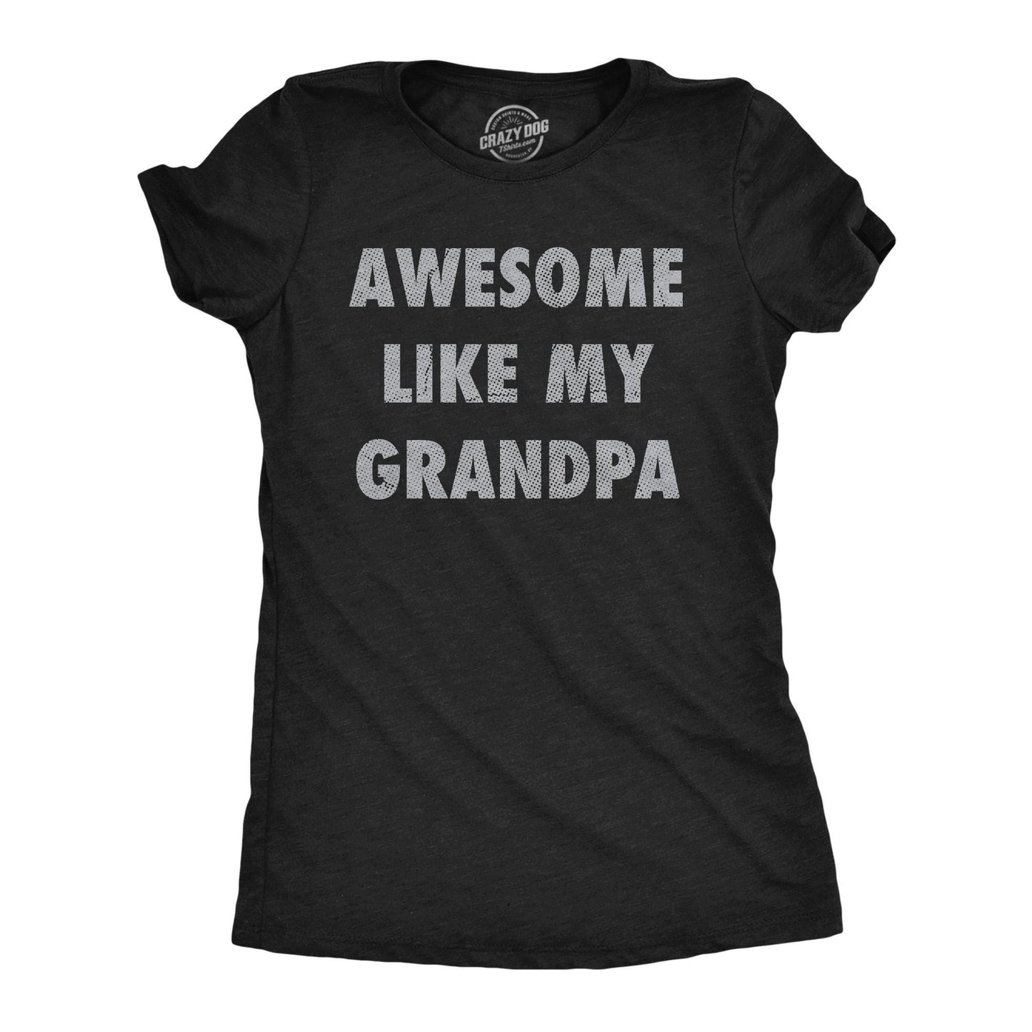 Awesome Grandpa Funny Grandpa Shirt Father39s Day Gift Funny Dads Tee Gift for Dad Awesome Like My Grandpa Shirts Gift For Grand Kids Graphic Tee – Bold Style · High-Quality Print