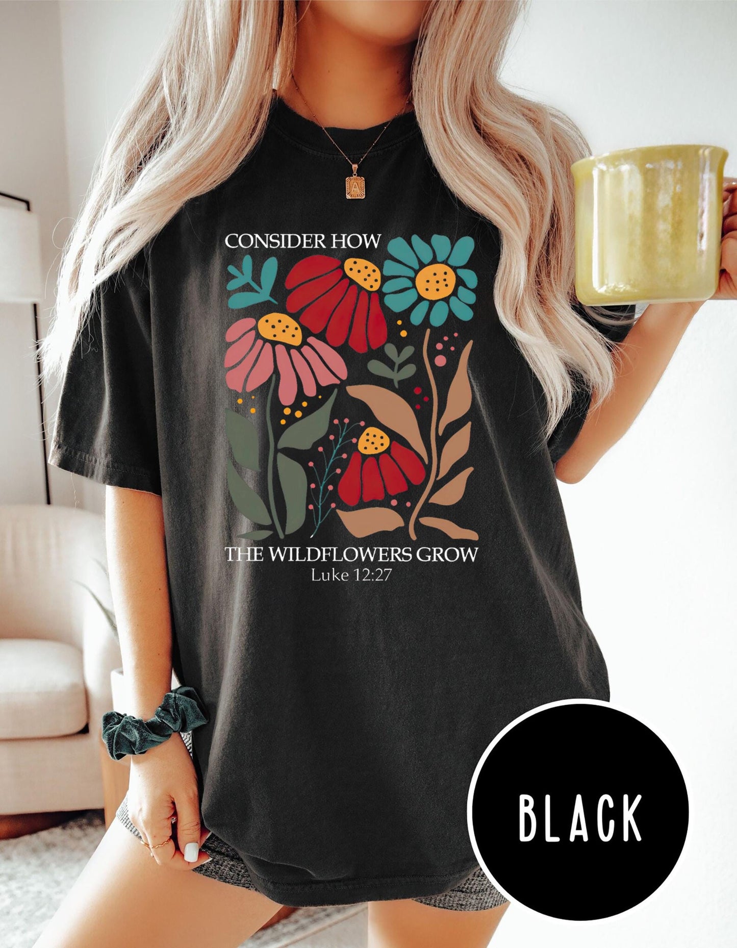 Bible Verse Shirt Wildflower Shirt Luke 1227 Shirt Consider How Wild Flowers Grow Women Christian Shirt Floral Shirt Christian Gift Graphic Tee – Soft Feel · High-Quality Print