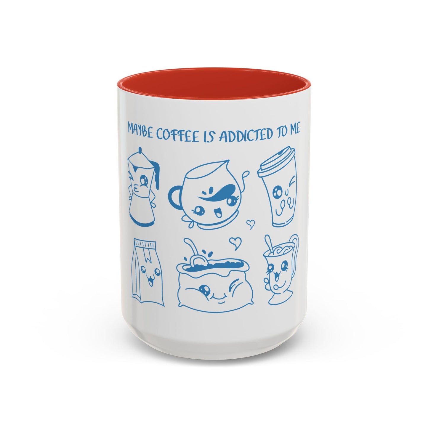 Cute Coffee Addiction Mug Maybe coffee is addicted to me Gift for Coffee Lovers Unique Kitchen Decor Gift for Her Whimsical Drinkware Graphic Tee – Bold Style · Great Gift For Fans