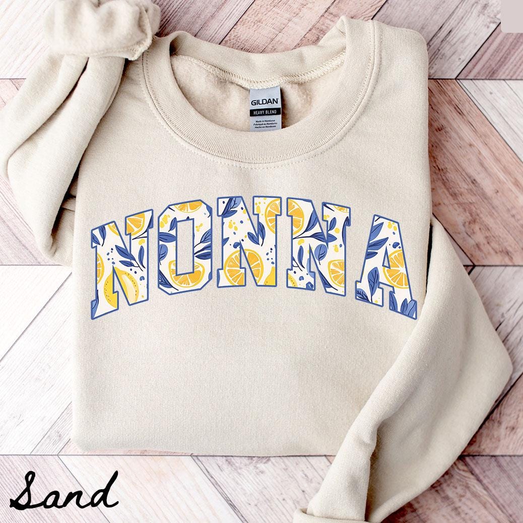 Nonna Sweatshirt Grandma Crewneck Mother39s Day Gifts New Grandmother Shirt Womens Summer Lemon Sweatshirt – Everyday Comfort · Must-Have Style