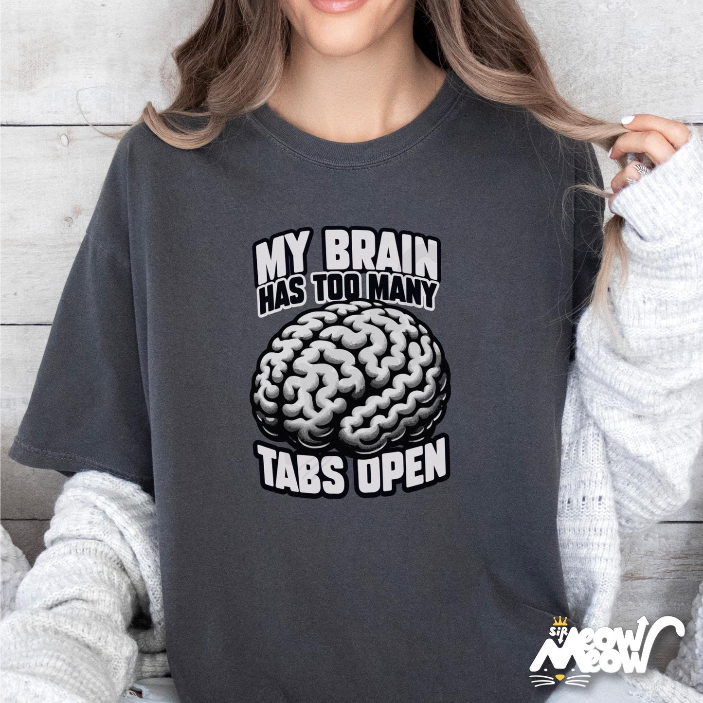 Brain T Shirt Too Many Tabs Open Tee Funny ADHD Shirt Overthinking Gift Mental Load Humor T Shirt Graphic Tee – Aesthetic Look · Great Gift For Fans