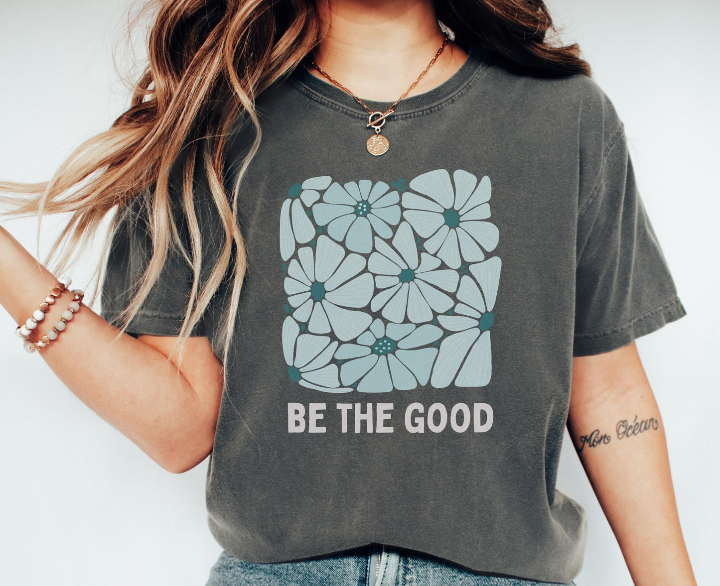 BE THE GOOD Shirt Kindness Shirt Positive Tshirt Inspirational Boho Floral Summer Tee Positive Message Gift for Her Graphic Tee – Aesthetic Look · Great Gift For Fans