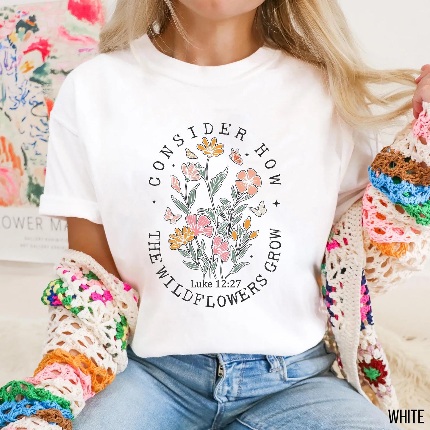 Consider How The Wildflowers Grow Outfit Luke 1227 Shirt Women39s Bible Shirt Motivational Faith Apparel Prayer Gift Graphic Tee – Premium Graphic · Must-Have Style
