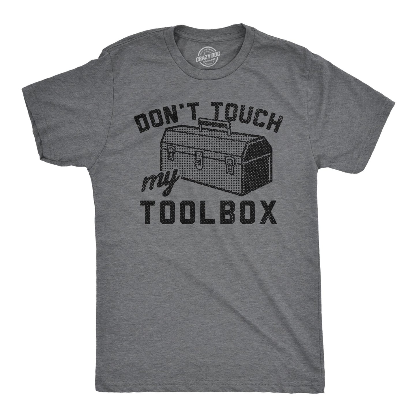 Don39t Touch My Toolbox Tool Box Shirts Work Bench Shirts Mechanics Shirts Dad Shirt Father39s Day Gift Handyman Gifts Shirt For Dad Graphic Tee – Everyday Comfort · Trending Graphic Apparel