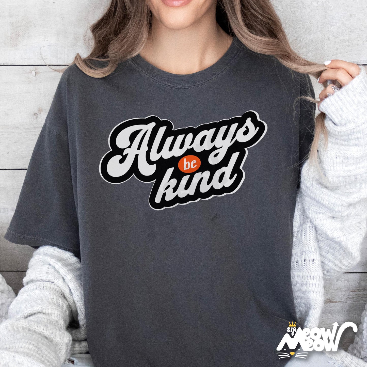 Always Be Kind T Shirt Retro Kindness Graphic Tee Positive Message Shirt for Good Vibes Graphic Tee – Premium Graphic · Great Gift For Fans