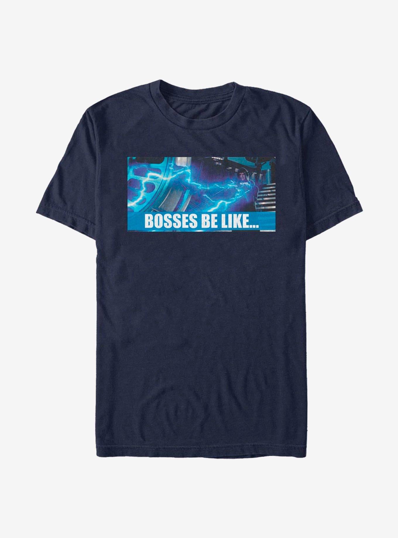 Star Wars Bosses Be Like T-Shirt | Trending Graphic Tee For Fans