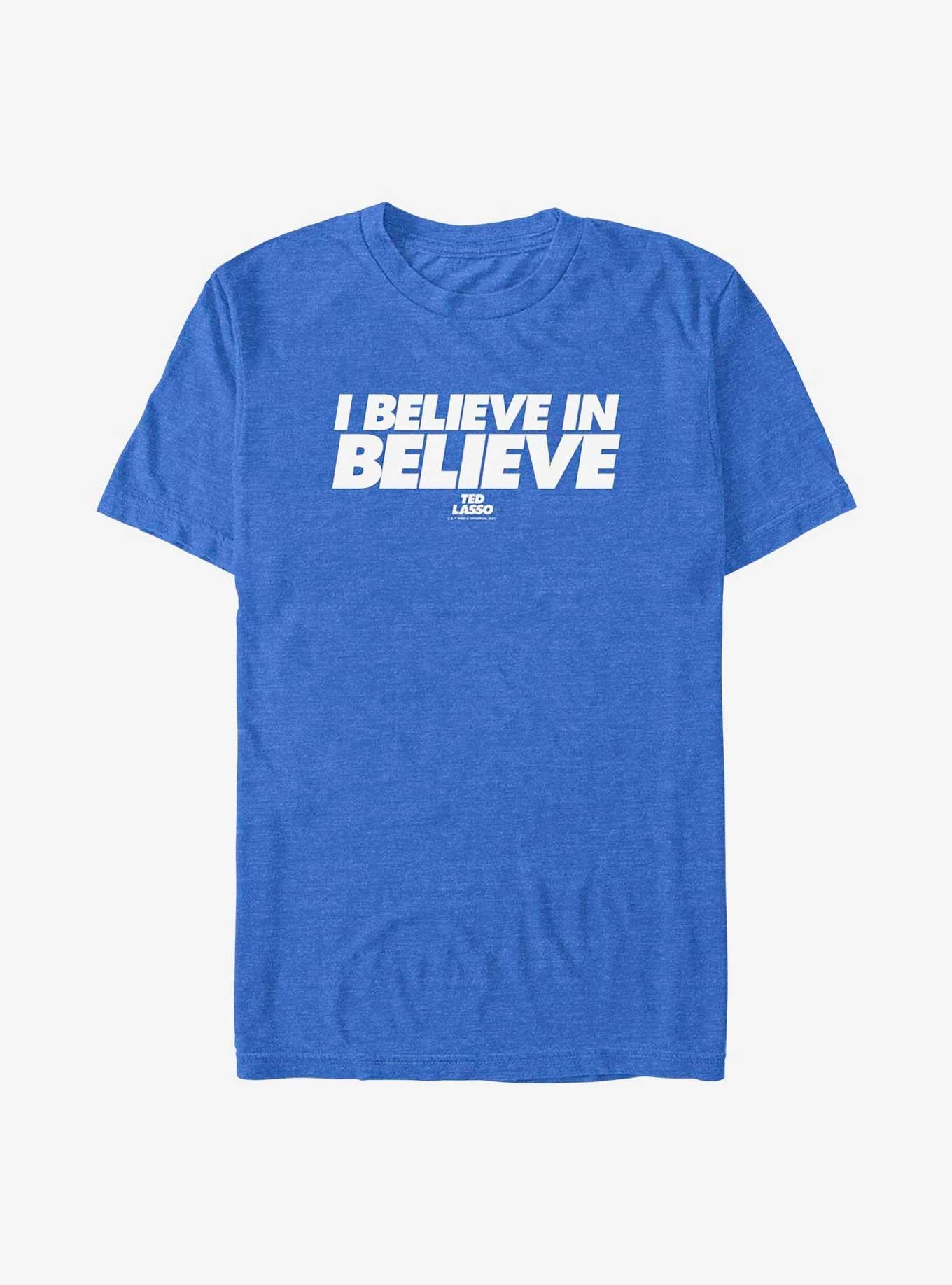 Ted Lasso Believe In Believe Text T-Shirt | Trending Graphic Tee For Fans