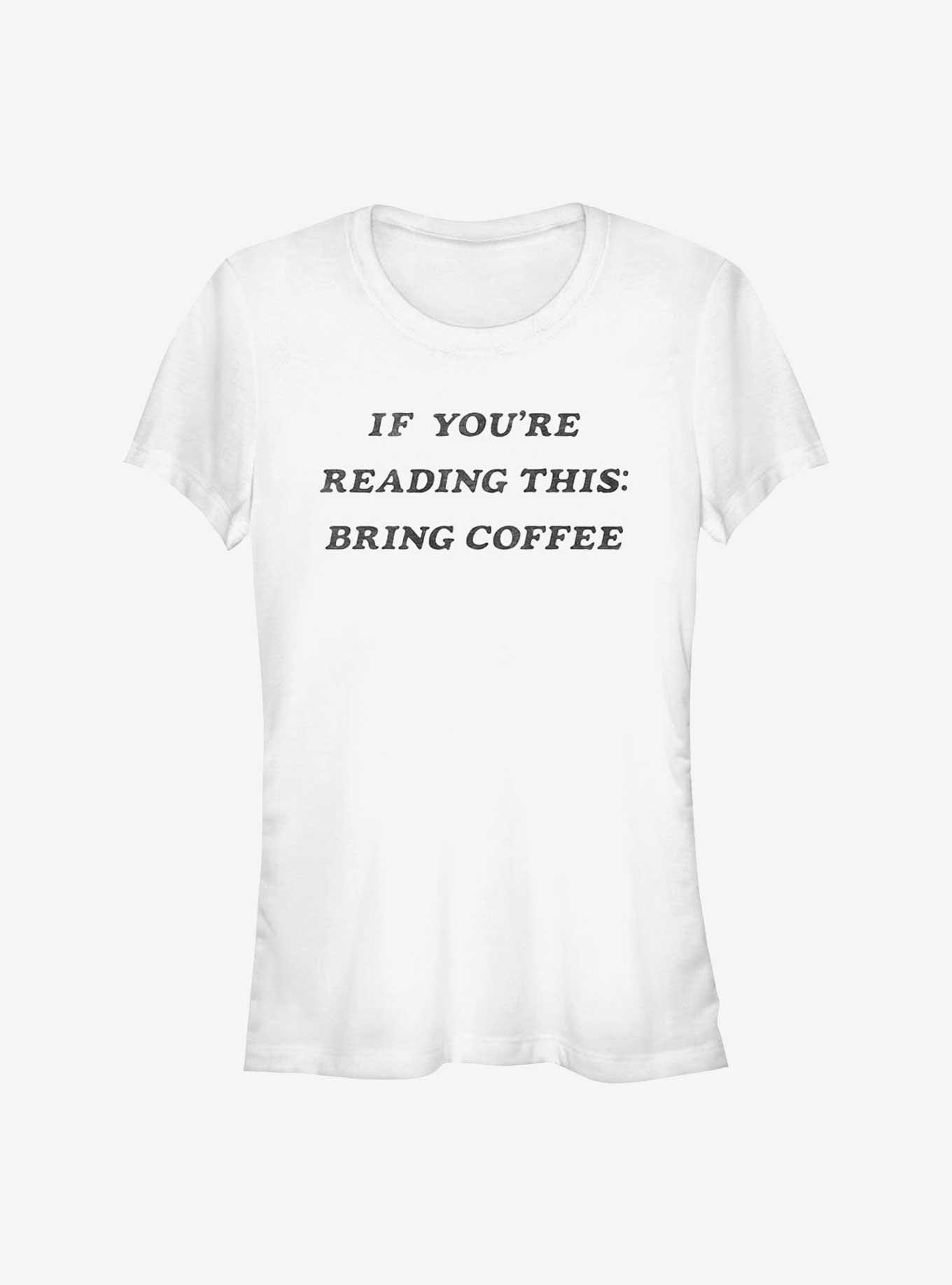 Bring Coffee Girls T-Shirt | Trending Graphic Tee For Fans