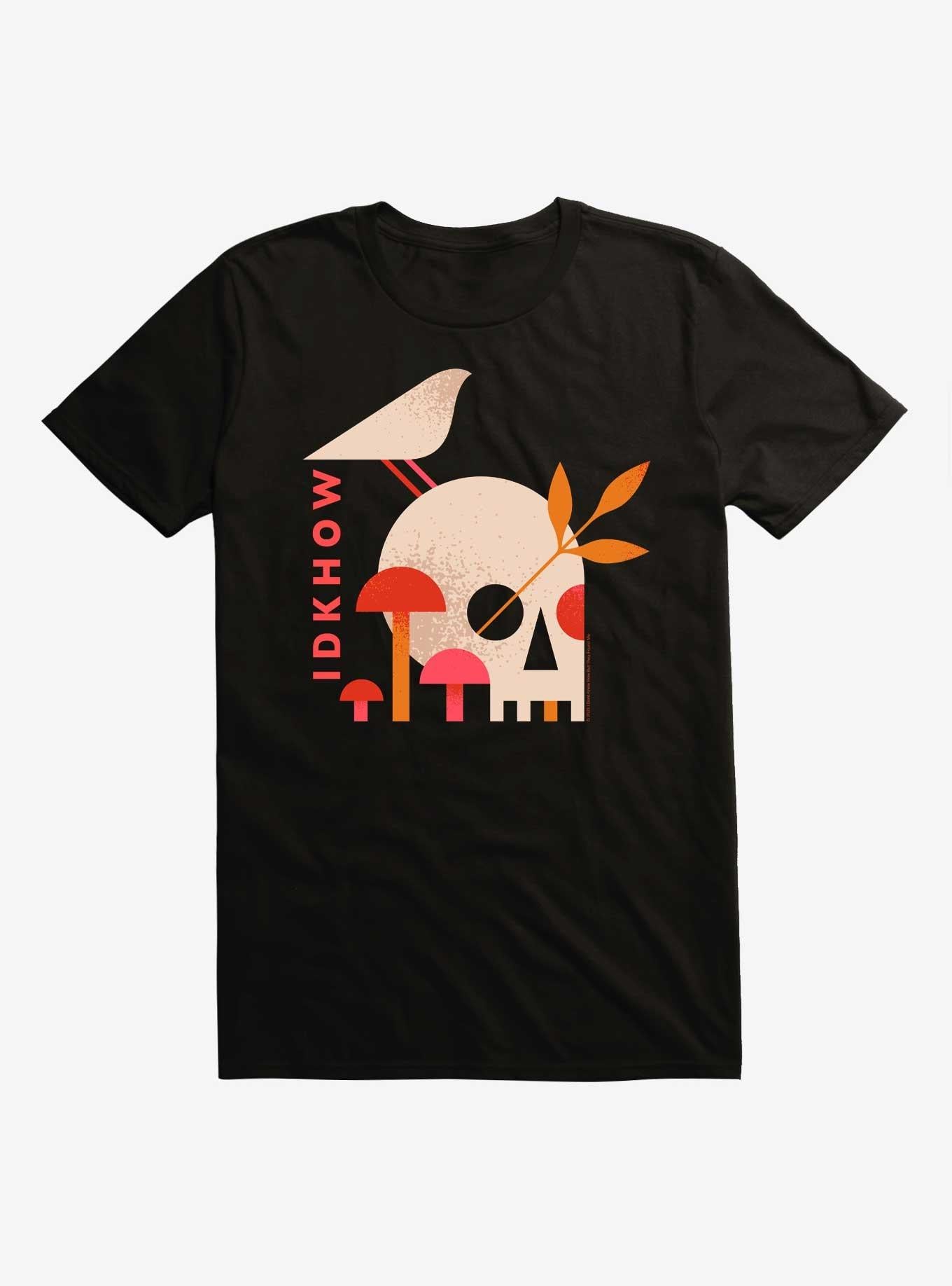 I Don't Know How But They Found Me Mushroom Skull T-Shirt | Trending Graphic Tee For Fans