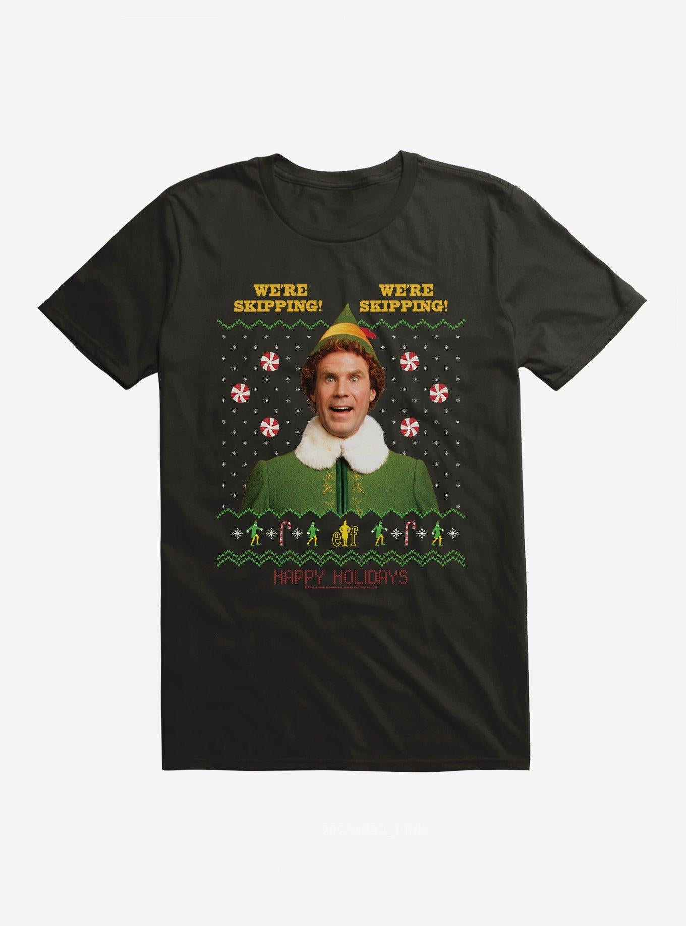 Elf We're Skipping! We're Skipping! T-Shirt | Trending Graphic Tee For Fans
