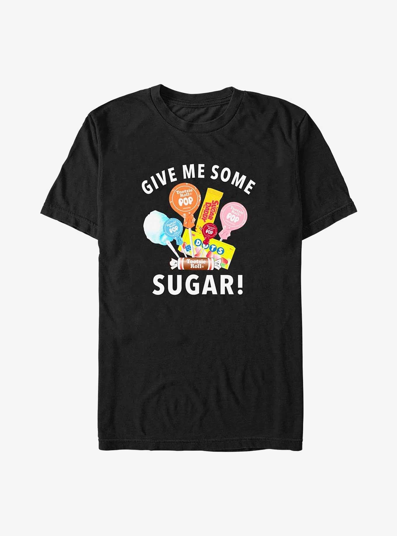 Tootsie Roll Give Me Some Sugar T-Shirt | Trending Graphic Tee For Fans