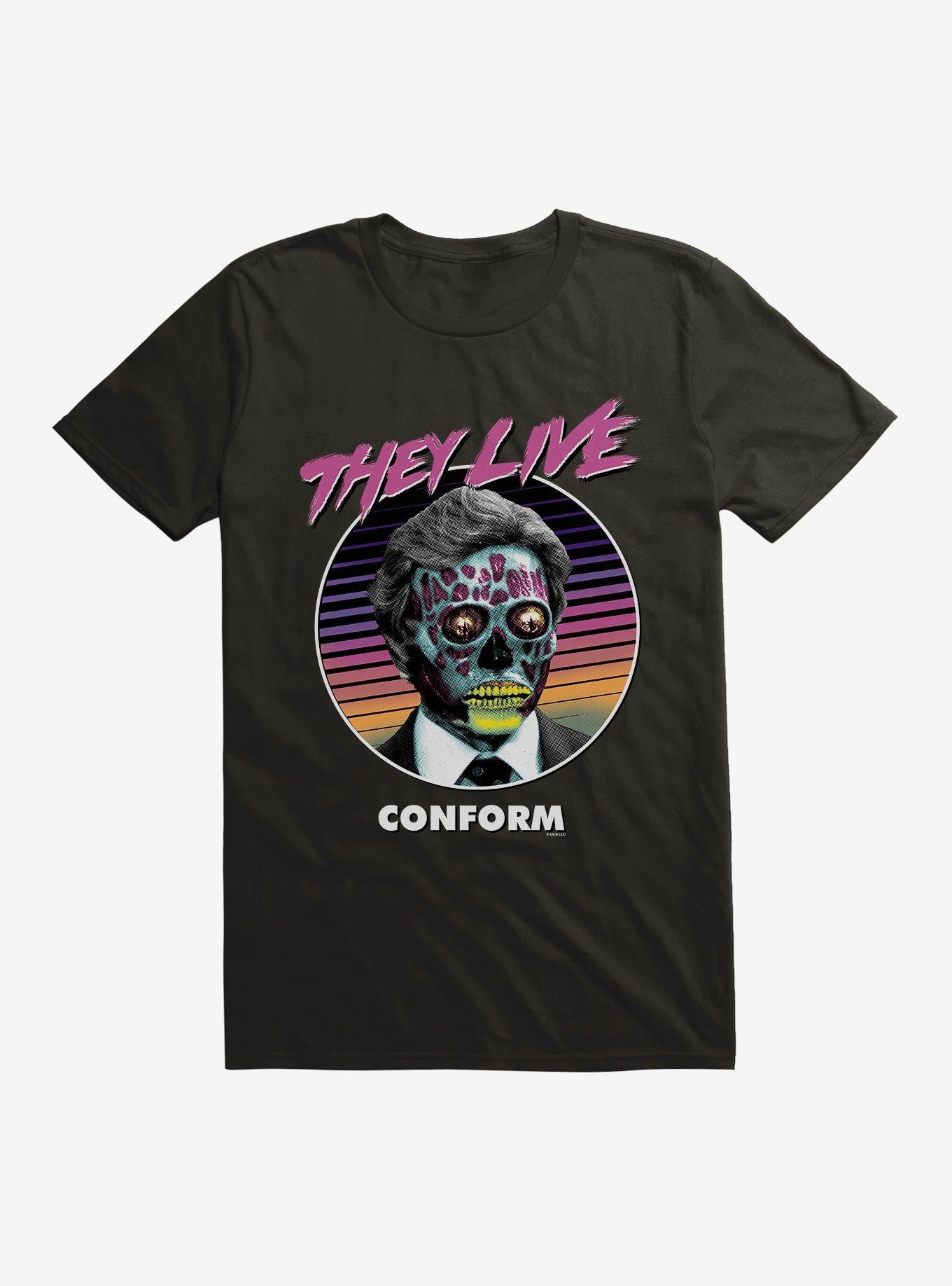 They Live Conform T-Shirt | Trending Graphic Tee For Fans