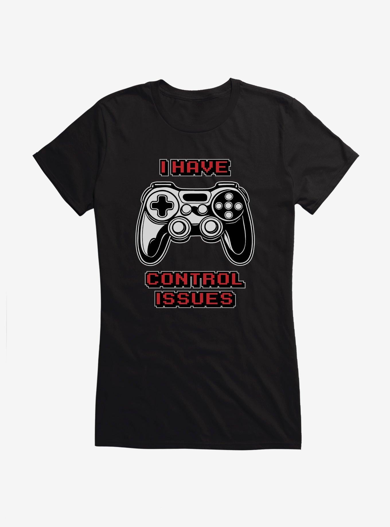 I Have Control Issues Girls T-Shirt | Trending Graphic Tee For Fans