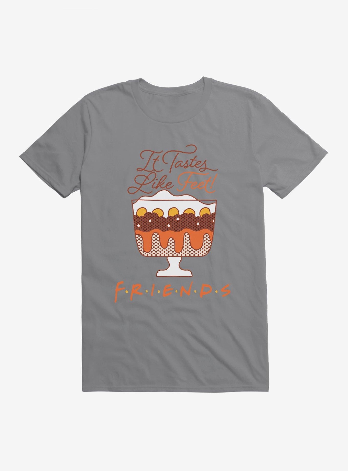 Friends Trifle Tastes Like Feet T-Shirt | Trending Graphic Tee For Fans