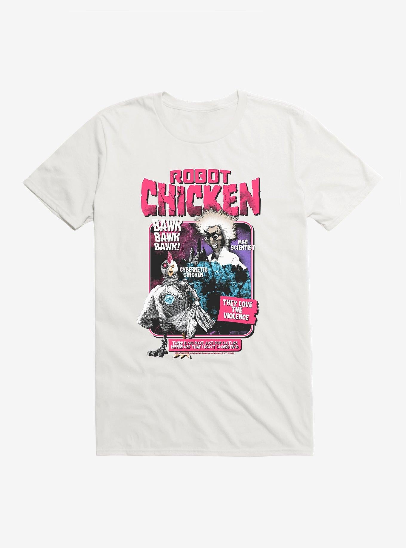 Robot Chicken They Love The Violence T-Shirt | Trending Graphic Tee For Fans