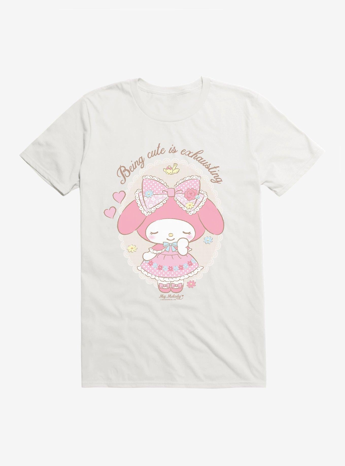 My Melody Being Cute Is Exhausting T-Shirt | Trending Graphic Tee For Fans