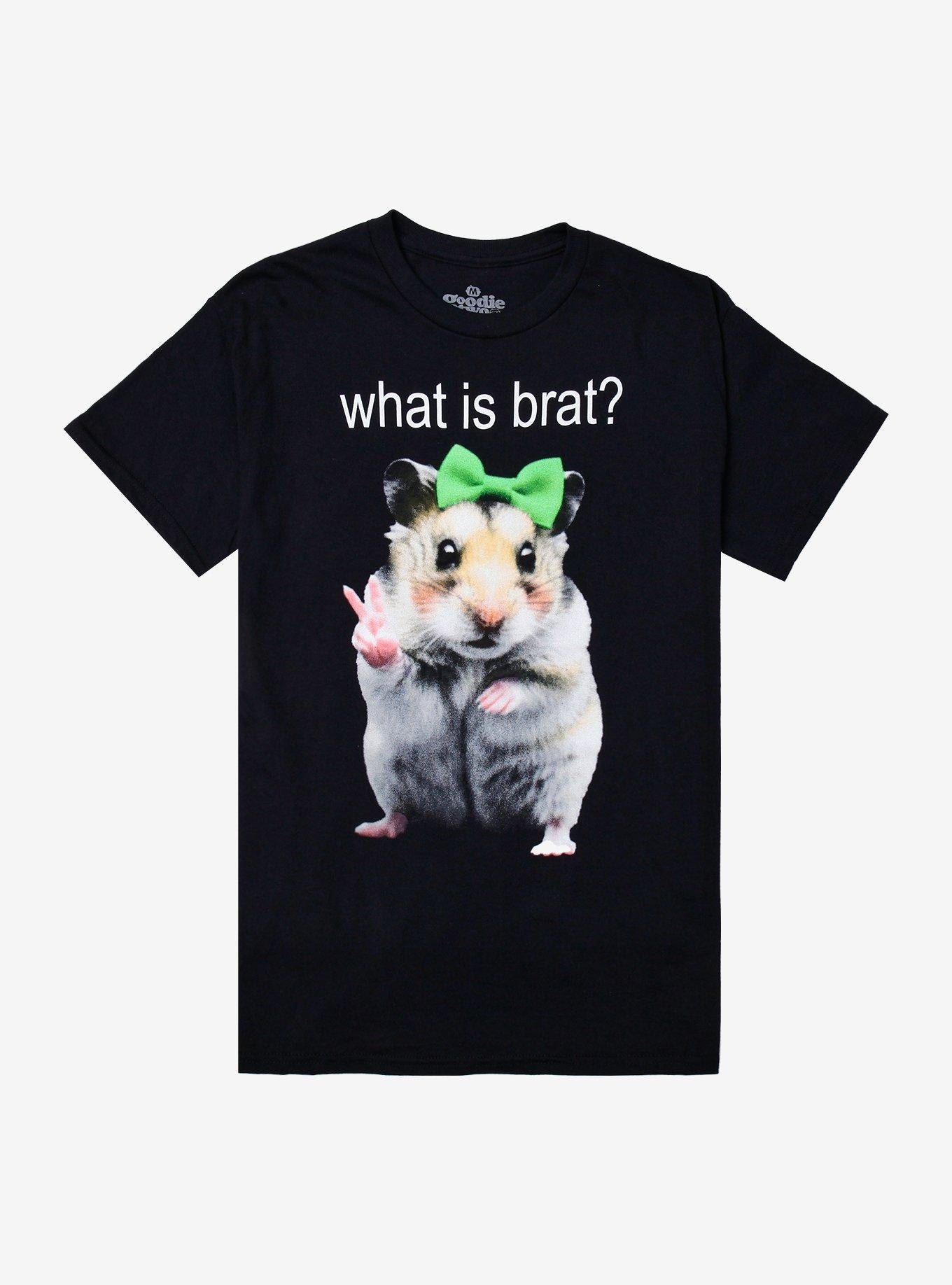 Hamster What Is Brat By Goodie Two Sleeves T-Shirt | Trending Graphic Tee For Fans