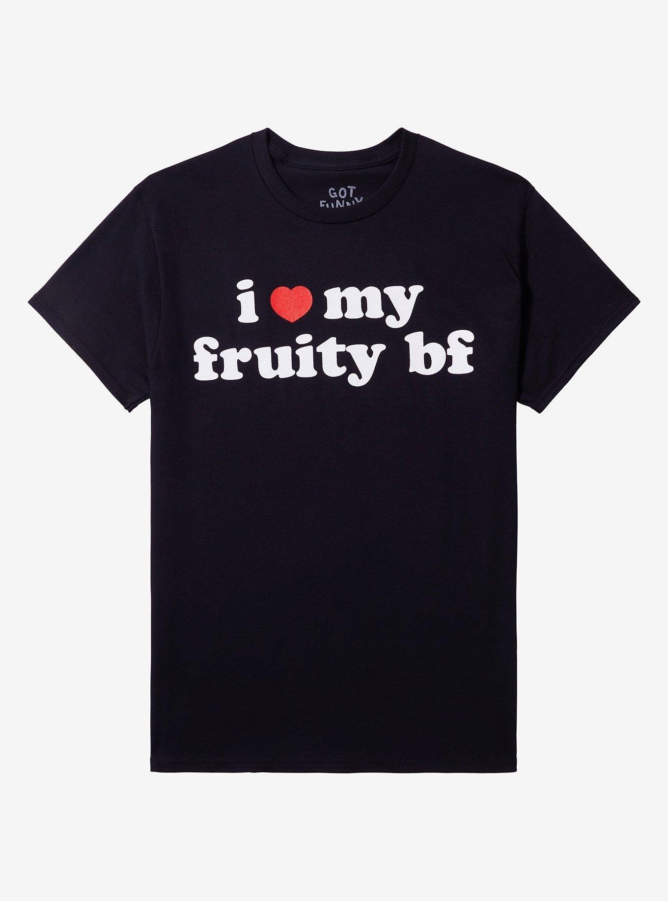 Fruity BF Love By Got Funny? T-Shirt | Trending Graphic Tee For Fans