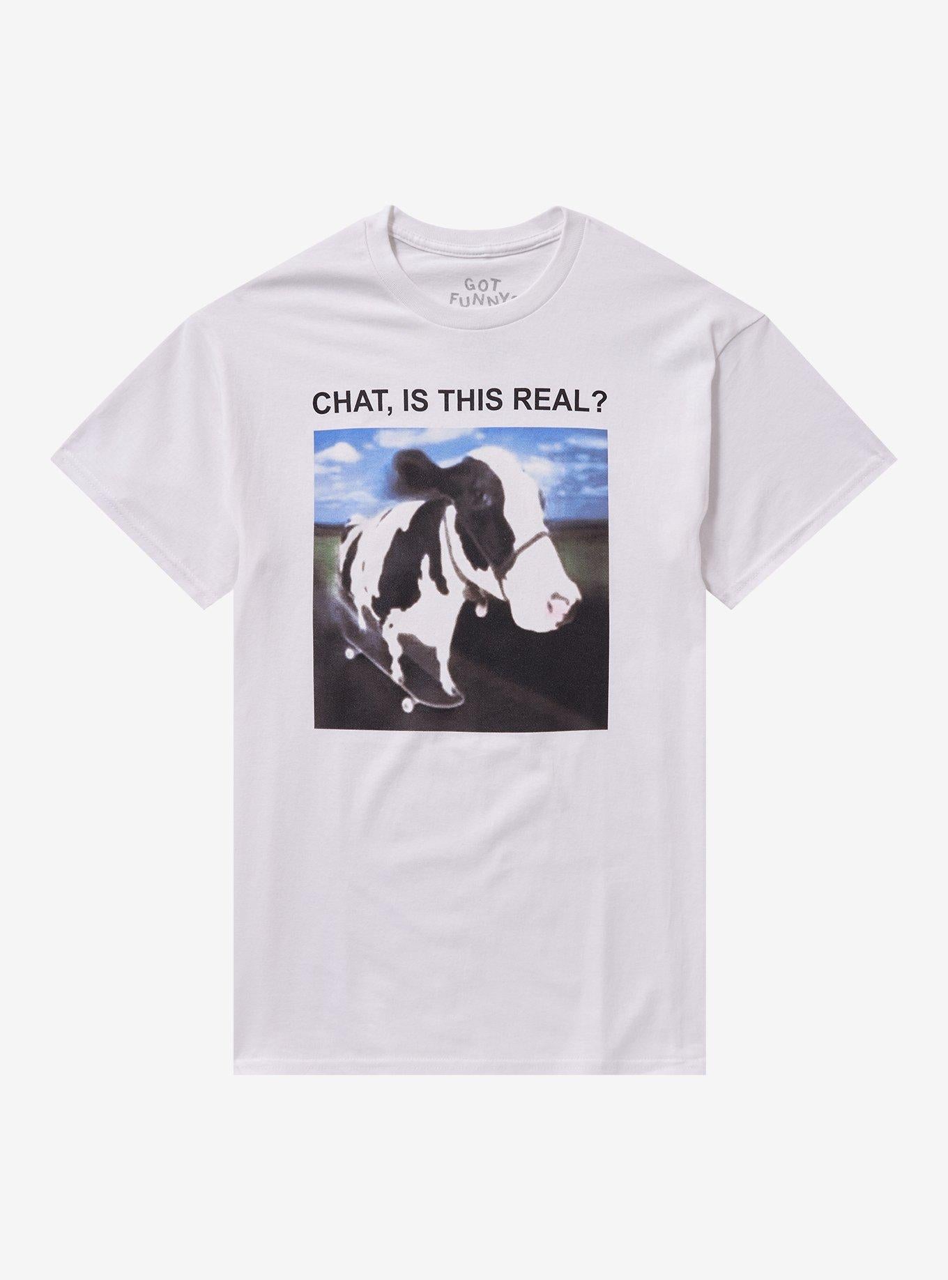 Chat Is This Real Cow By Got Funny? T-Shirt | Trending Graphic Tee For Fans