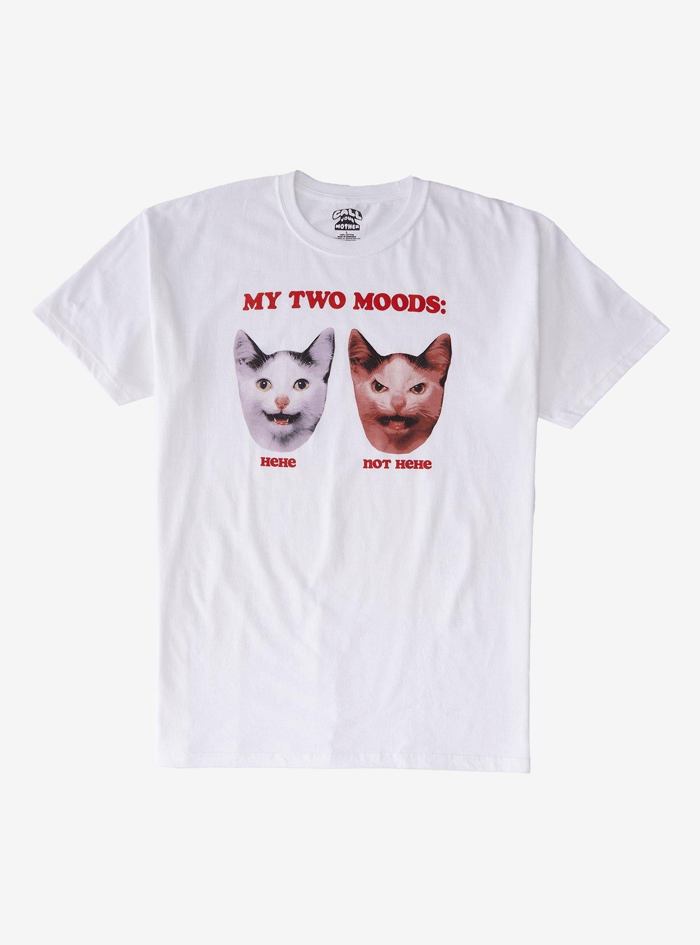 Cat Two Moods By Call Your Mother T-Shirt | Trending Graphic Tee For Fans