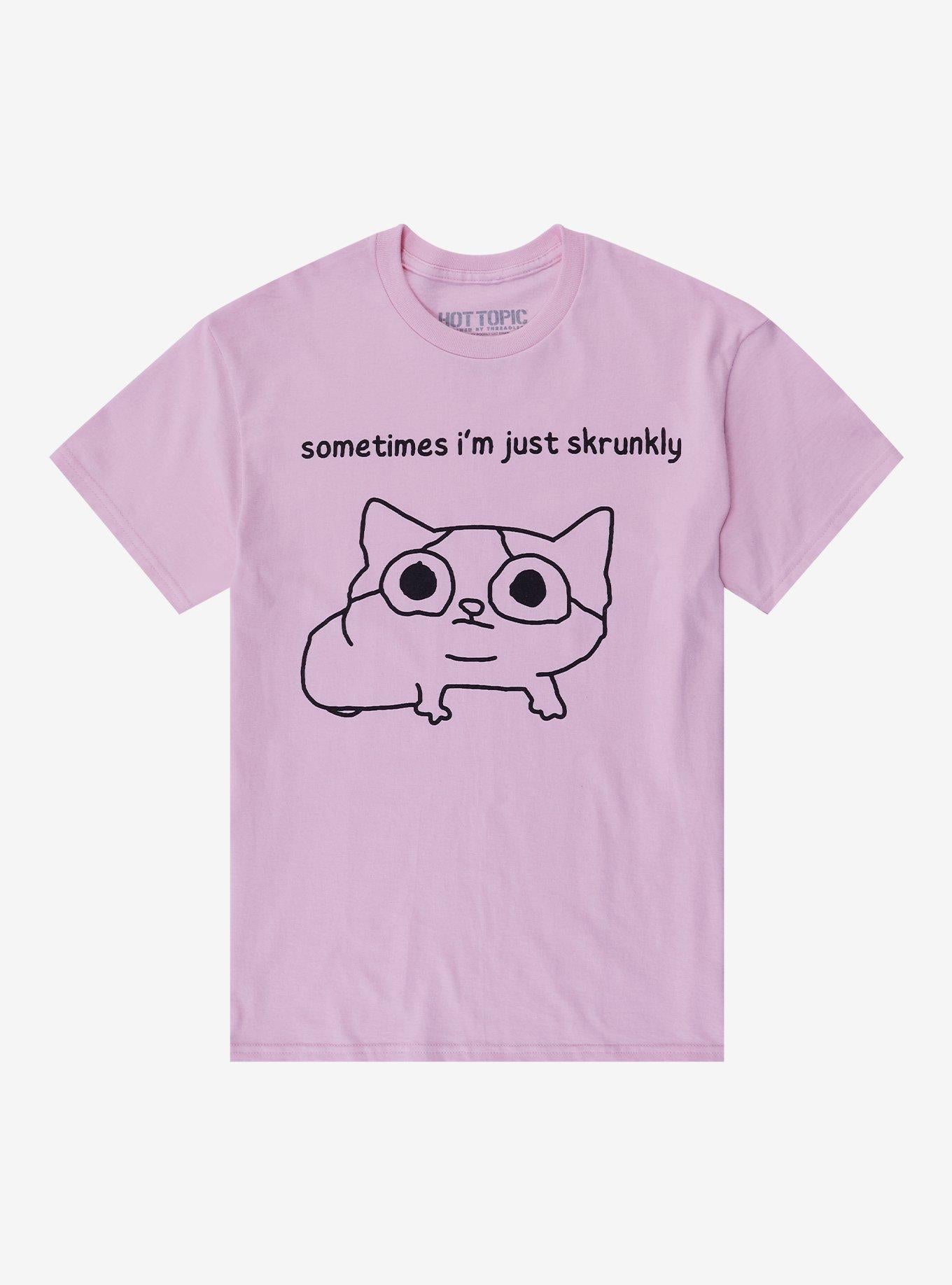 Skrunkly Sometimes By Poorly Cat Draw T-Shirt | Trending Graphic Tee For Fans