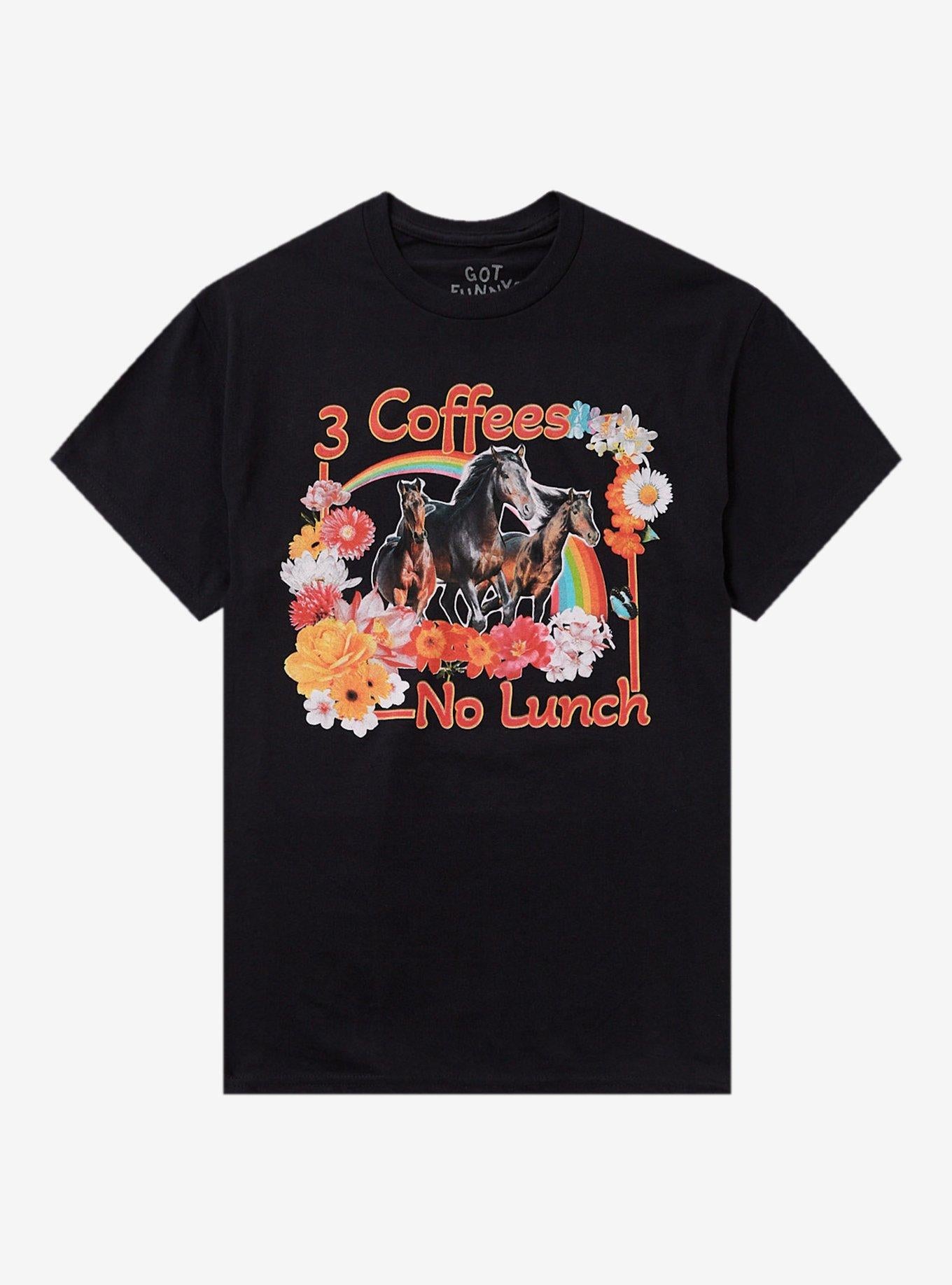 3 Coffees No Lunch By Got Funny? T-Shirt | Trending Graphic Tee For Fans