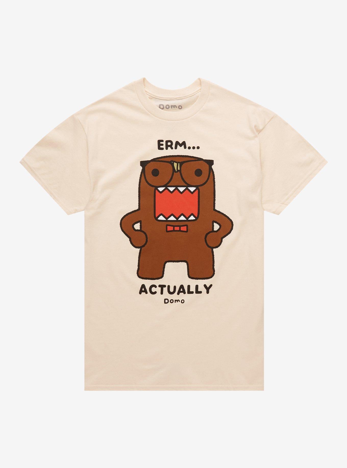 Domo Erm Actually T-Shirt | Trending Graphic Tee For Fans