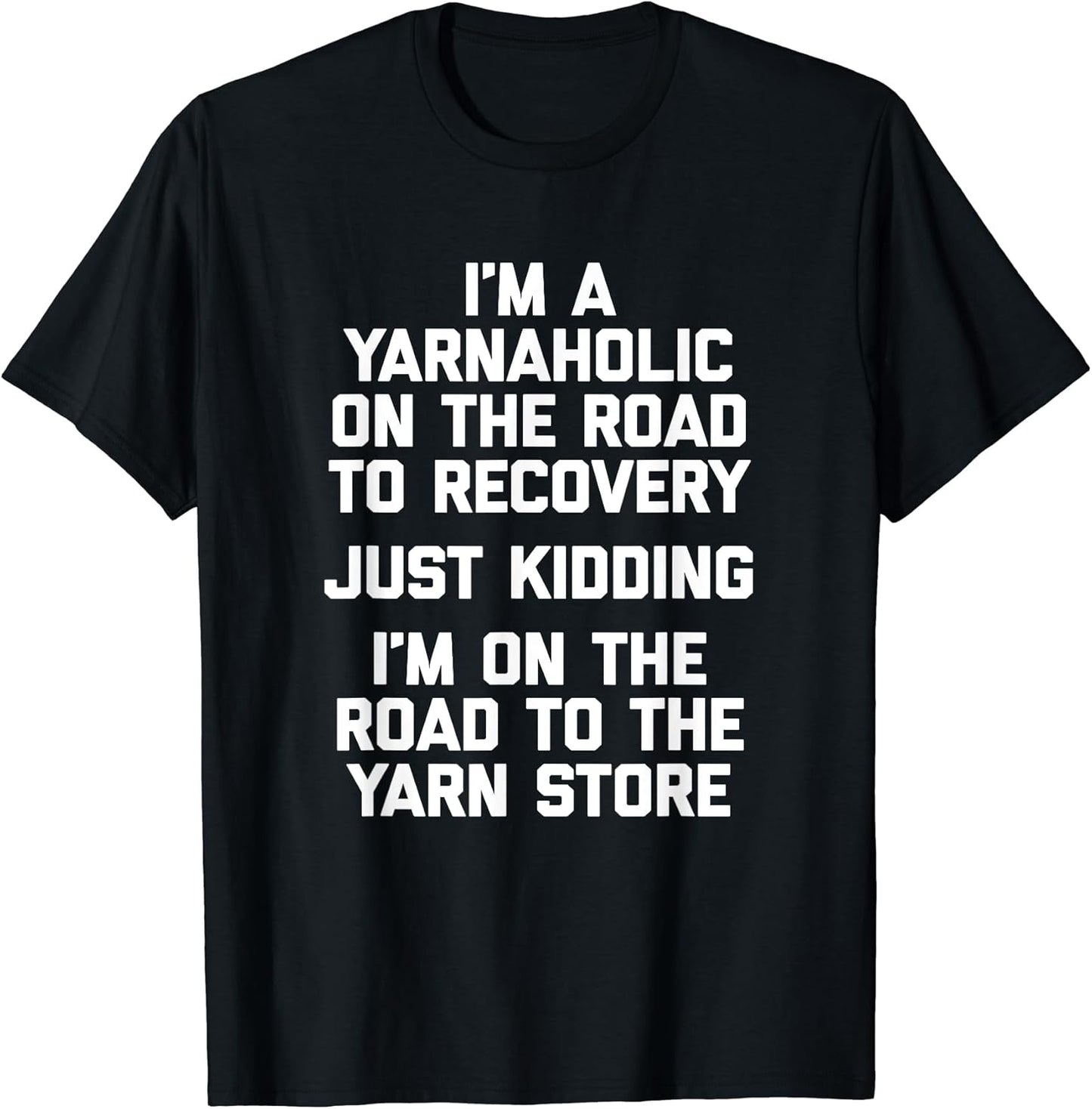 Funny Crochet Shirt I'm A Yarnaholic T-Shirt Funny Yarn T-Shirt | Trending 2025 | Customer Favorite