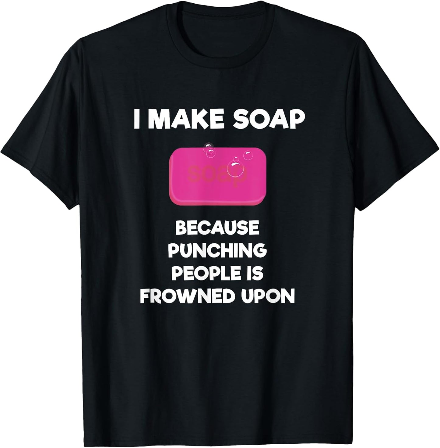 Soap Making Funny T-Shirt Gift - Soap Maker Punch T-Shirt | Premium Quality | Comfort Daily Wear